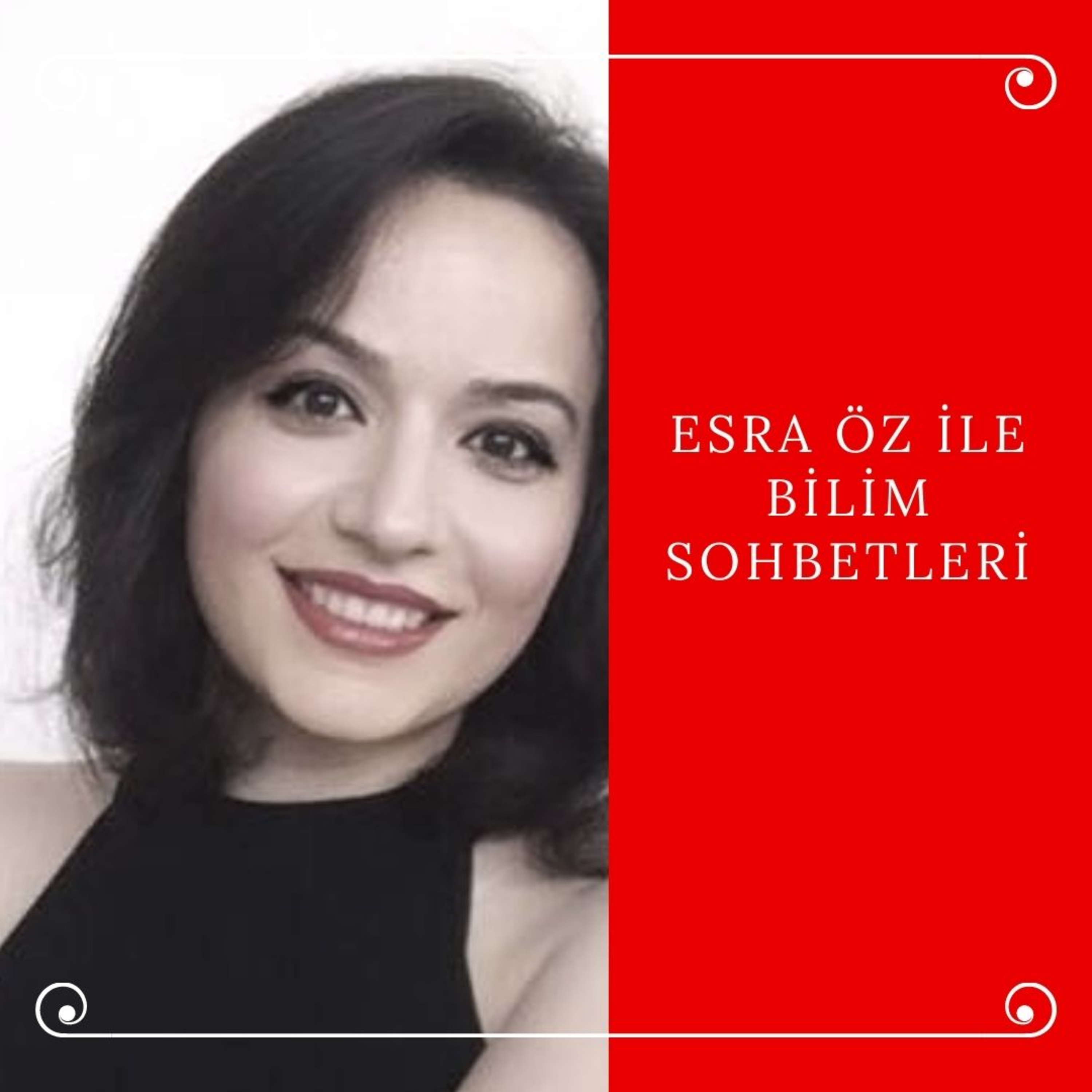 Esra Öz ile Bilim Sohbetleri