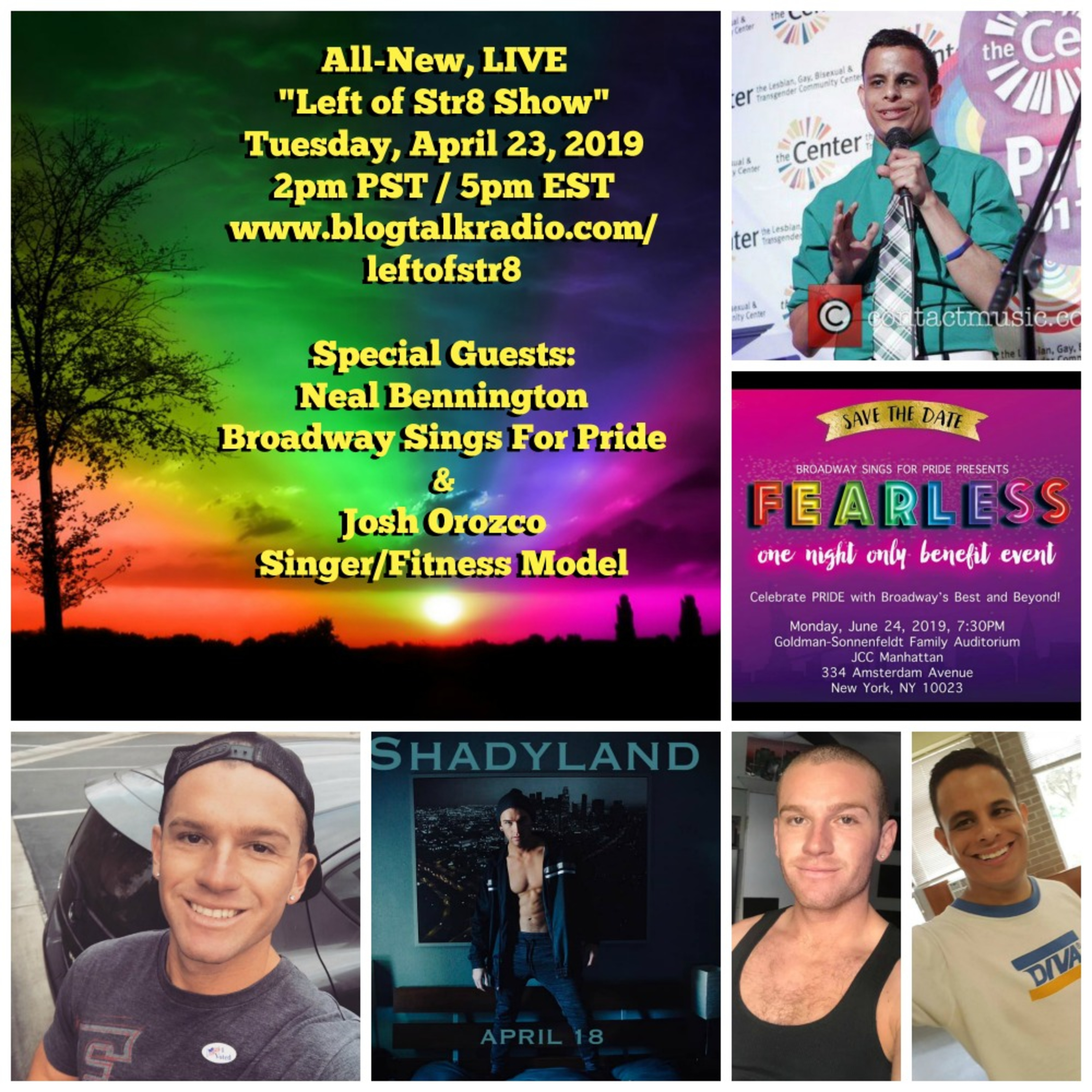 Left of Str8 Show 2019 Episode 33 4-23-19: Special Guests: Broadway Sings for Pride Neal Bennington and Dimitri Moise and Singer Songwriter Josh Orozco episode artwork