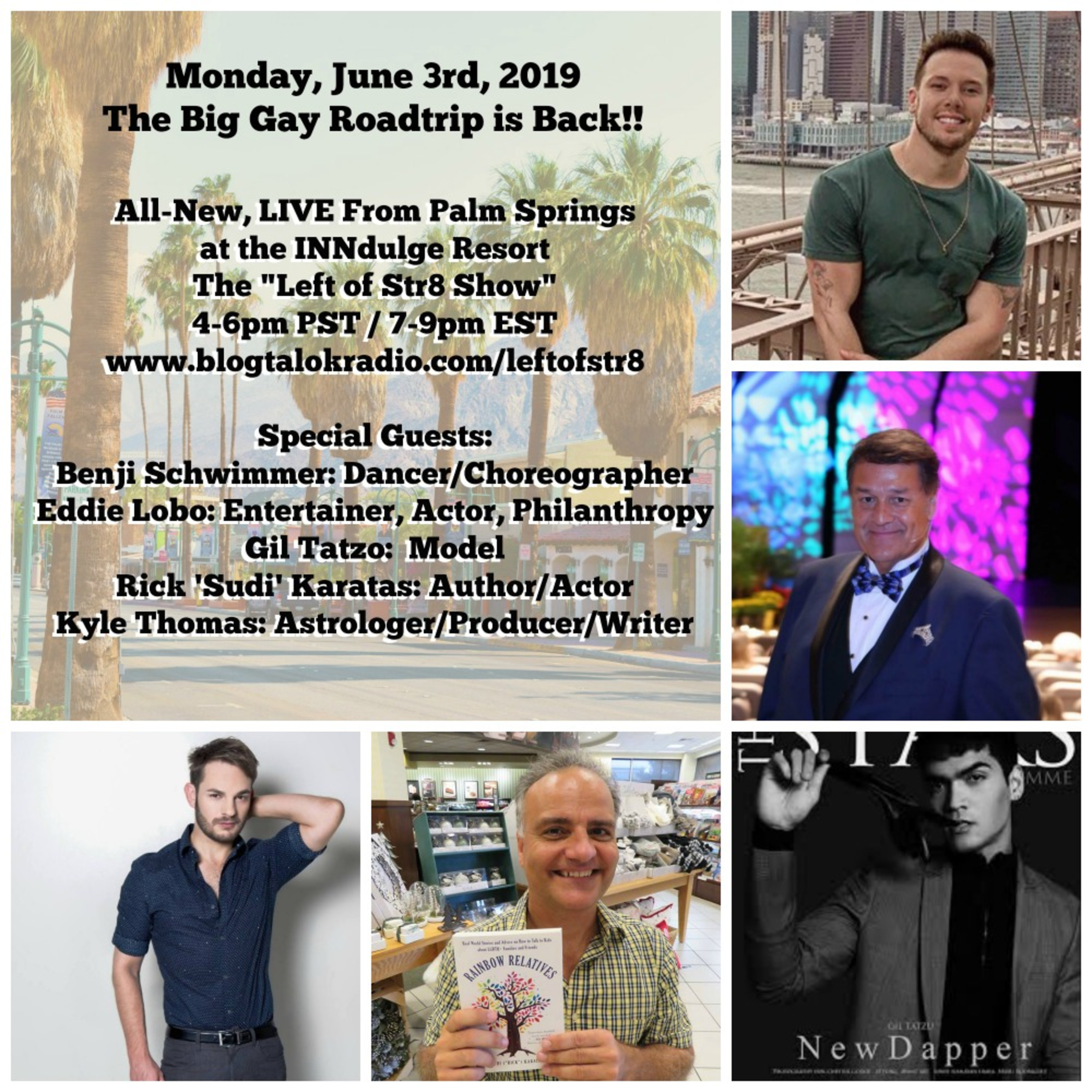 Left of Str8 Show 6-3-19: Big Gay Roadtrip LIVE in Palm Springs: Day 1 Benji Schwimmer, Eddie Lobo, Gil Tatzu, Kyle Thomas, Rick Karatas episode artwork