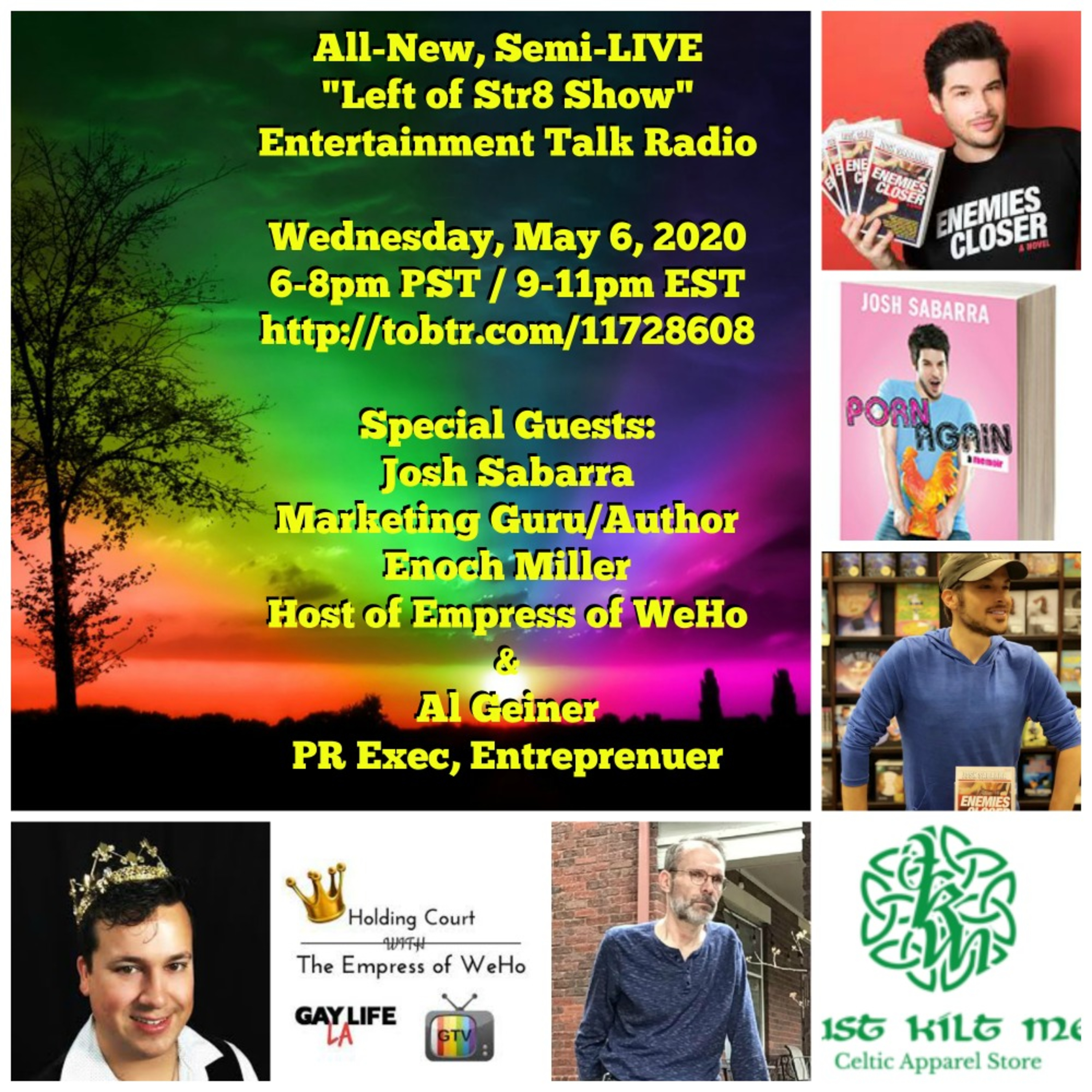 Left of Str8 Show 5-6-2020: Special Guests PR Exec and Television Producer Josh Sabarra, Enoch Miller the "Empress of WeHo," and PR Manager and Kilt Enthusiast Al Geiner episode artwork