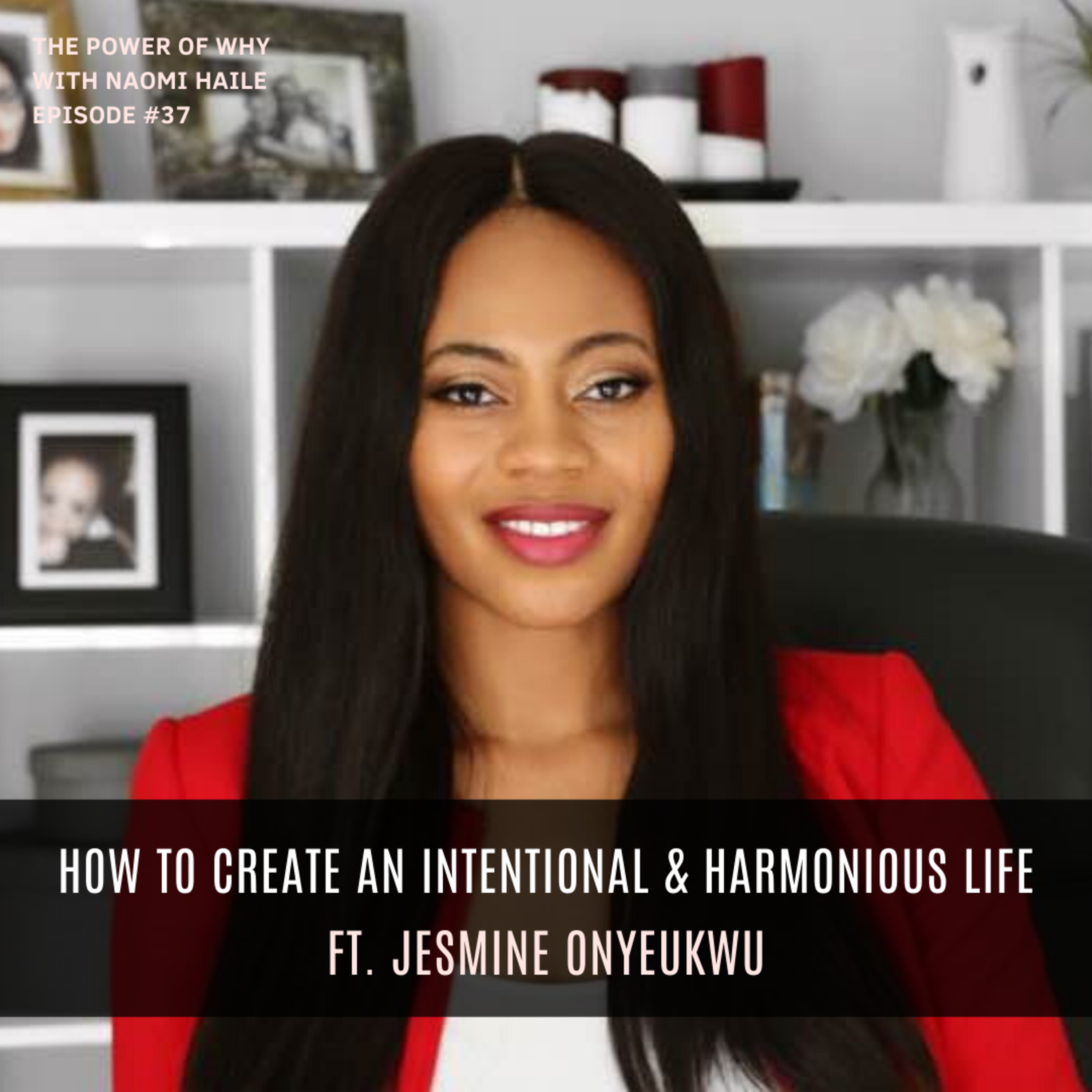 Power of Why with Naomi Haile