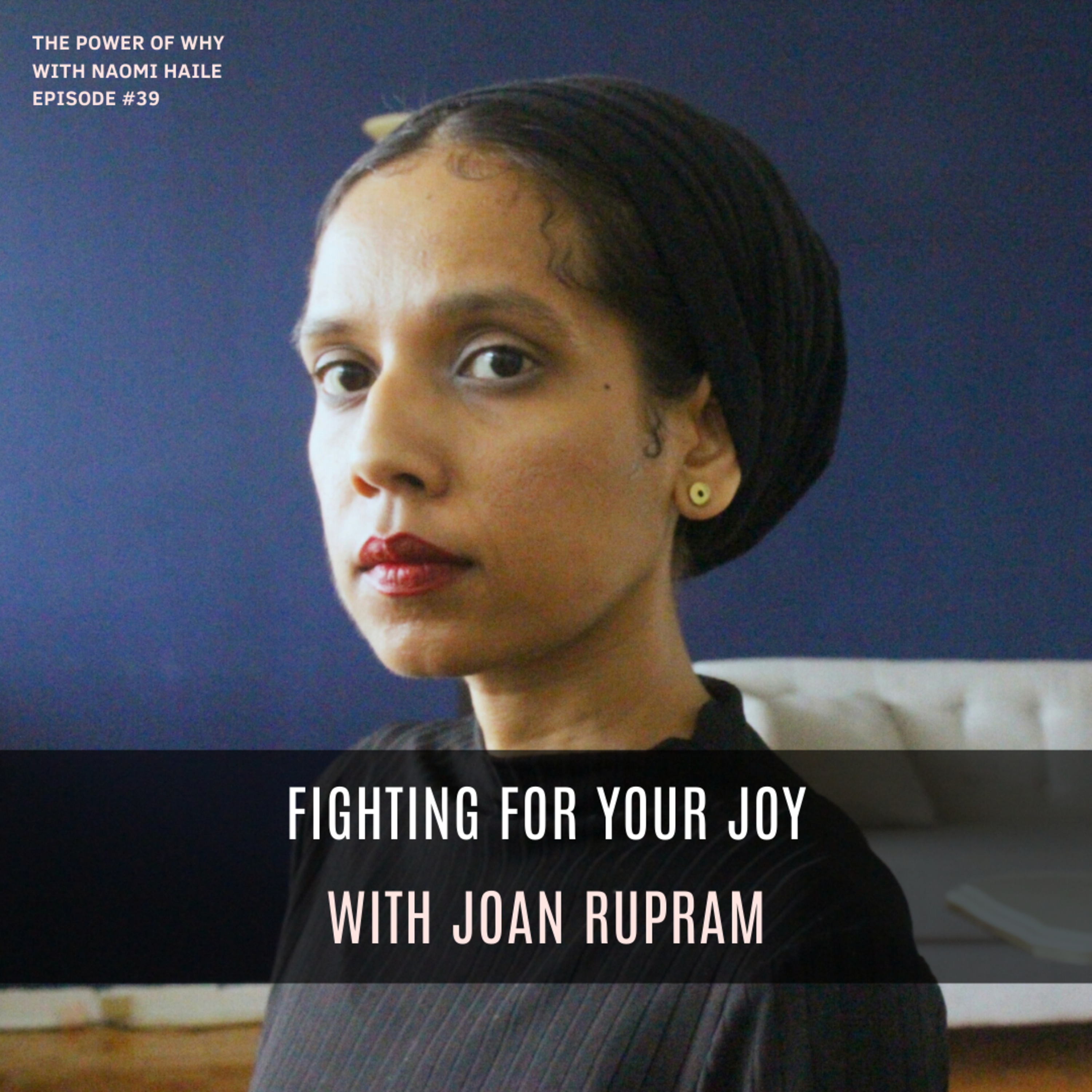 Power of Why with Naomi Haile