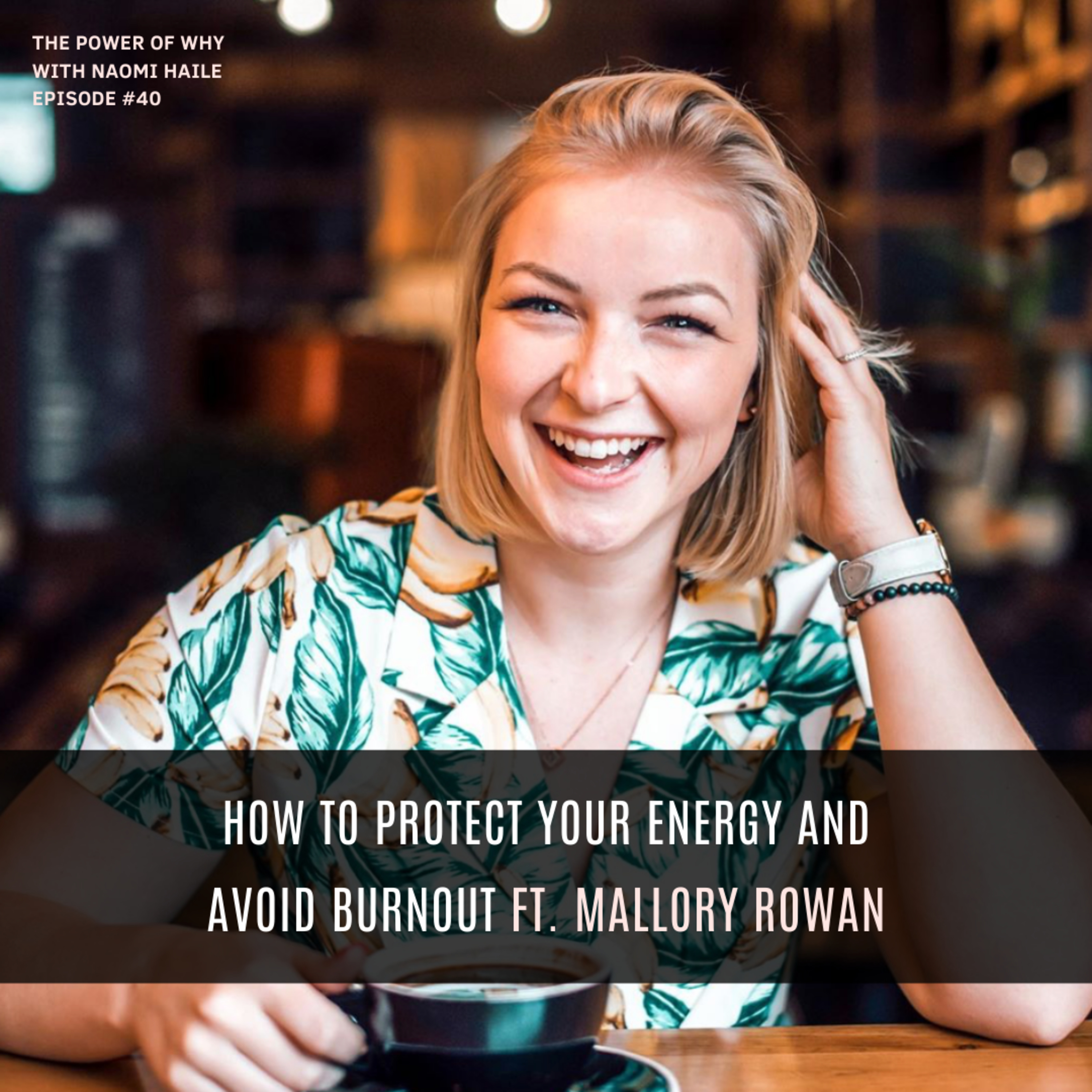 Power of Why with Naomi Haile