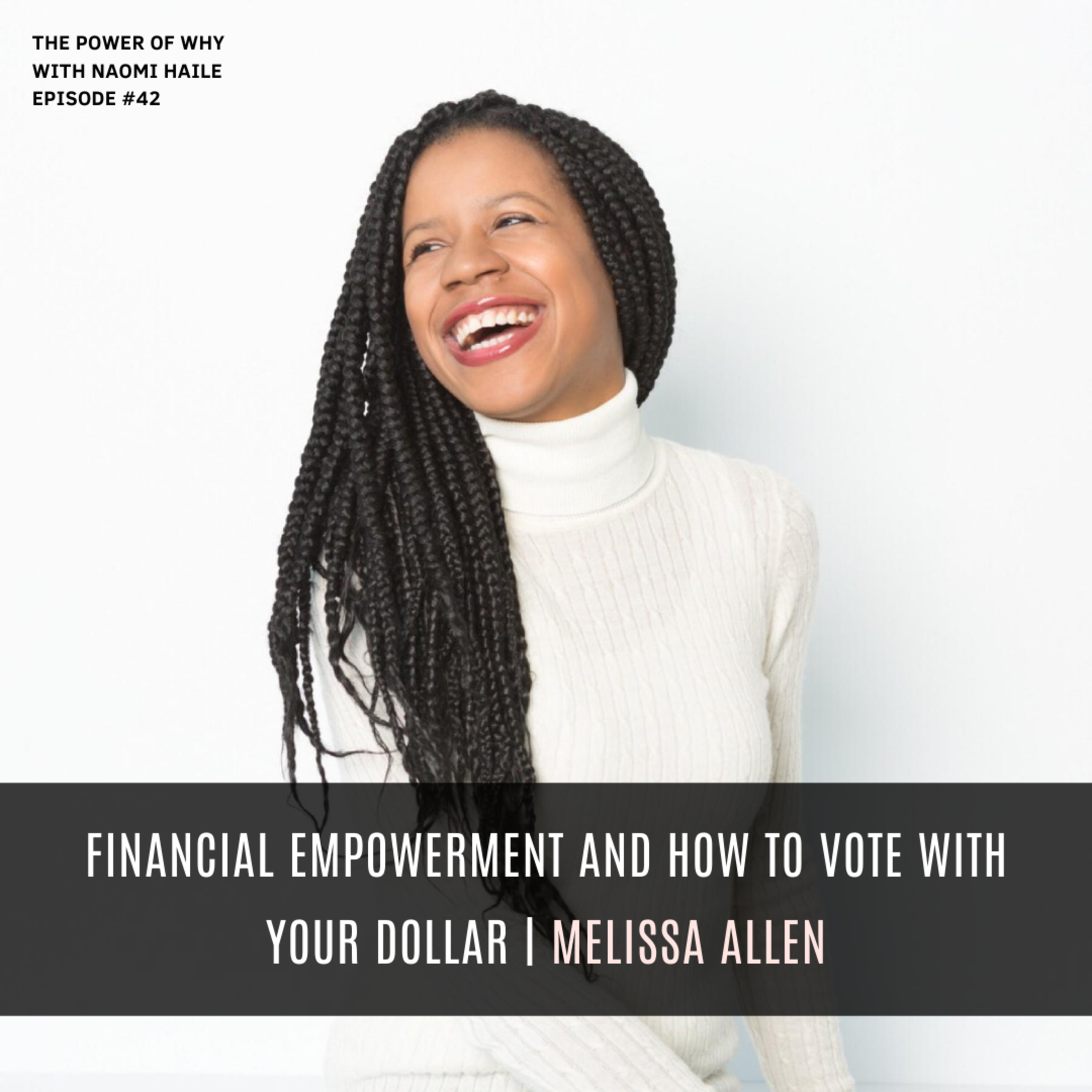 Power of Why with Naomi Haile