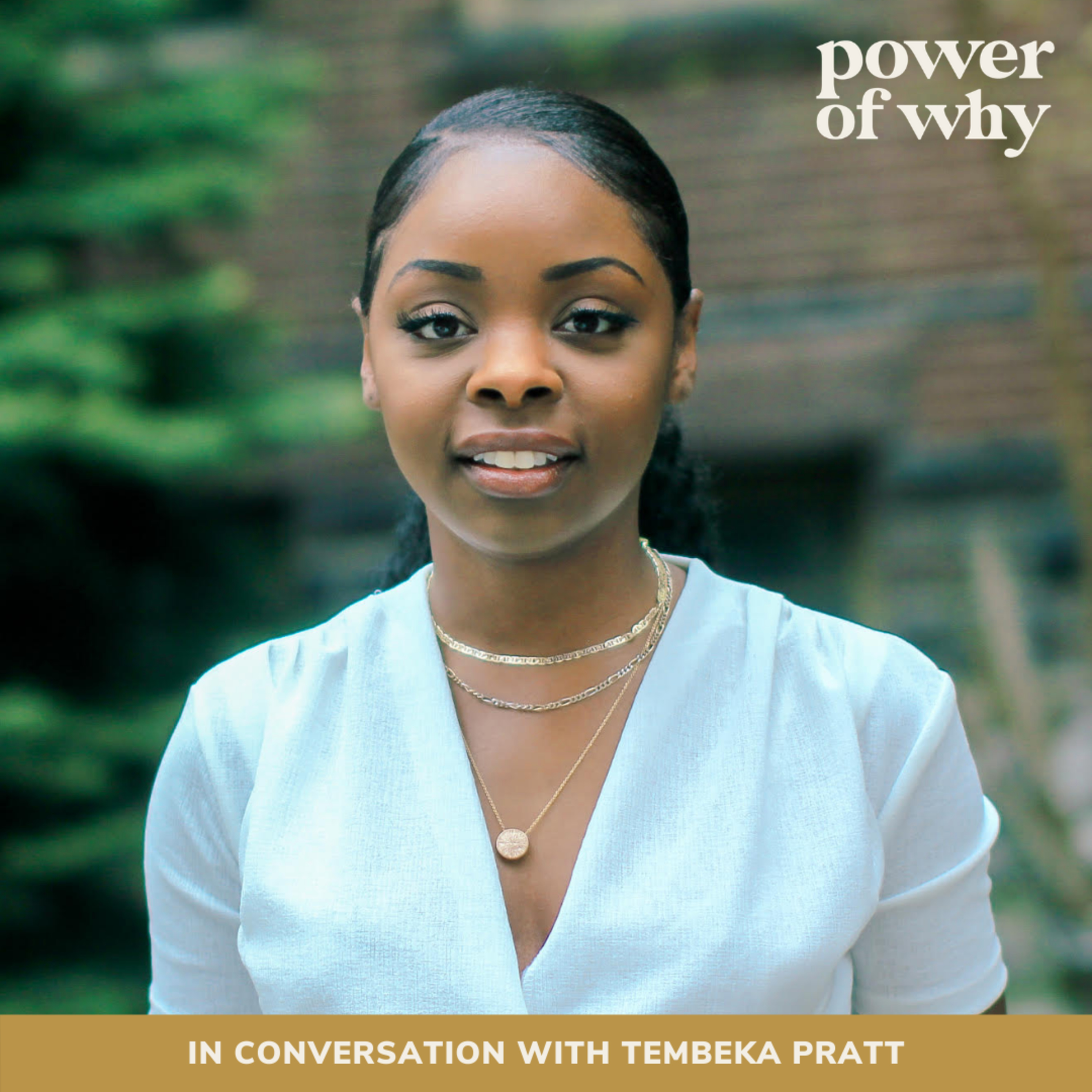 Power of Why with Naomi Haile