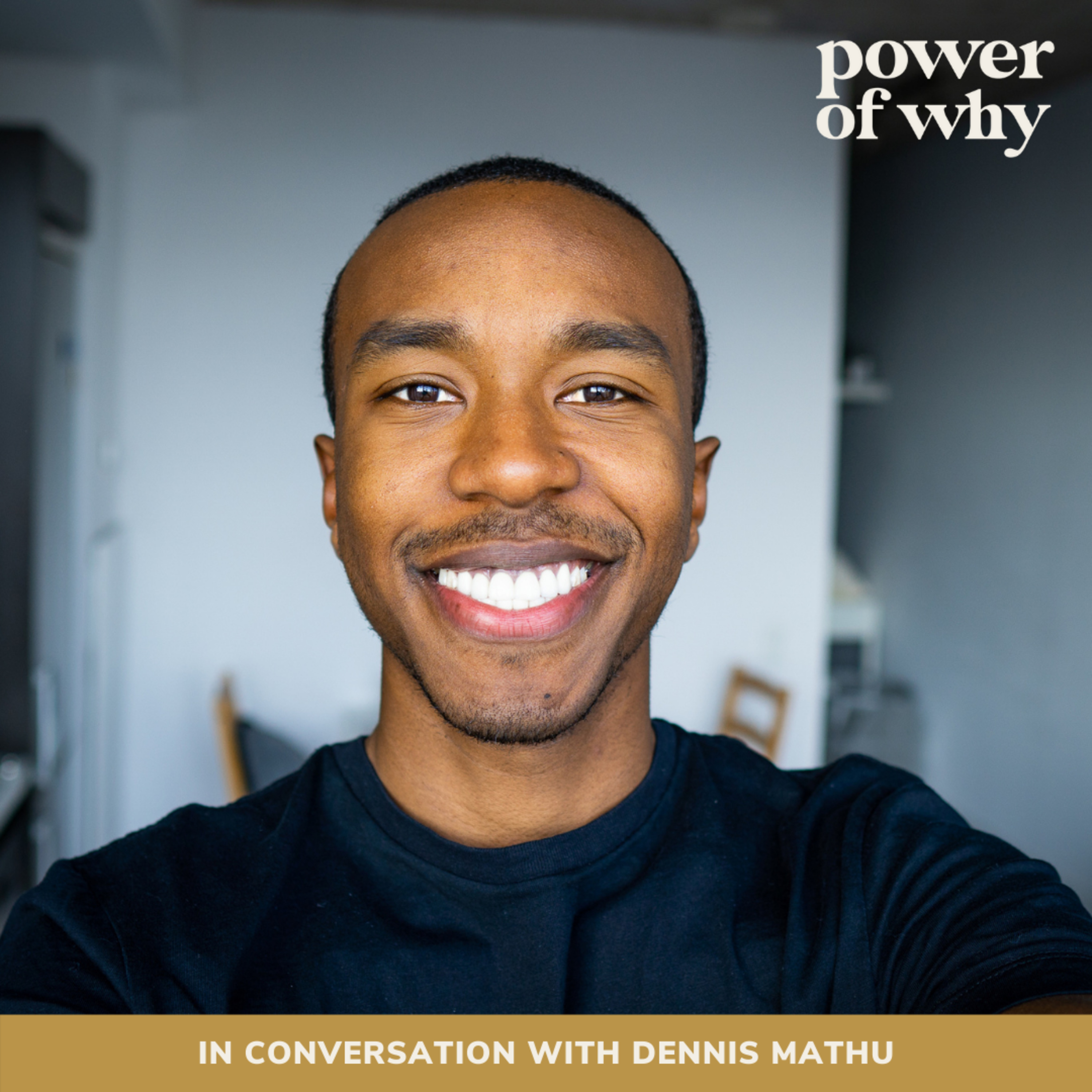 Power of Why with Naomi Haile