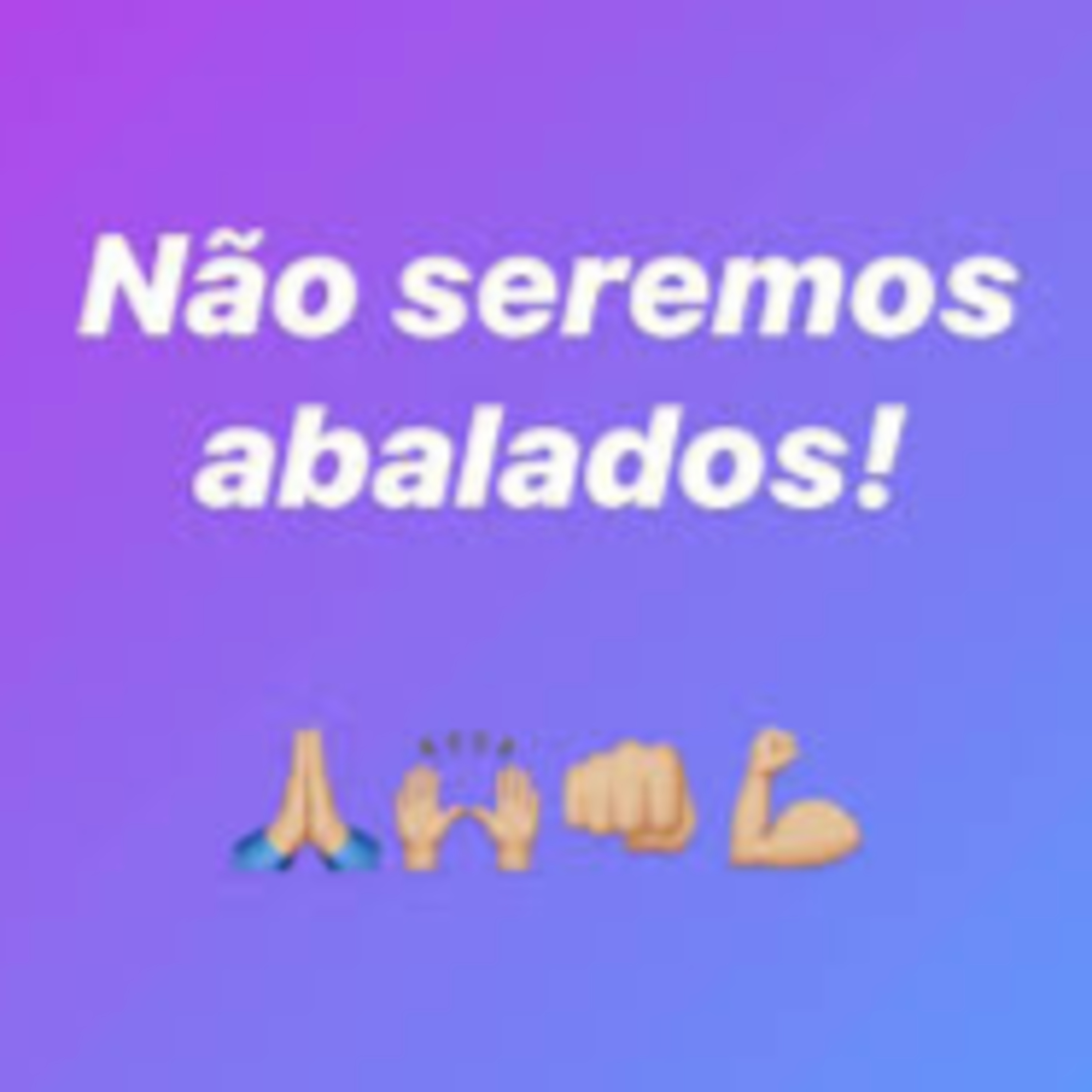 "Porém... não seremos abalados!" episode artwork