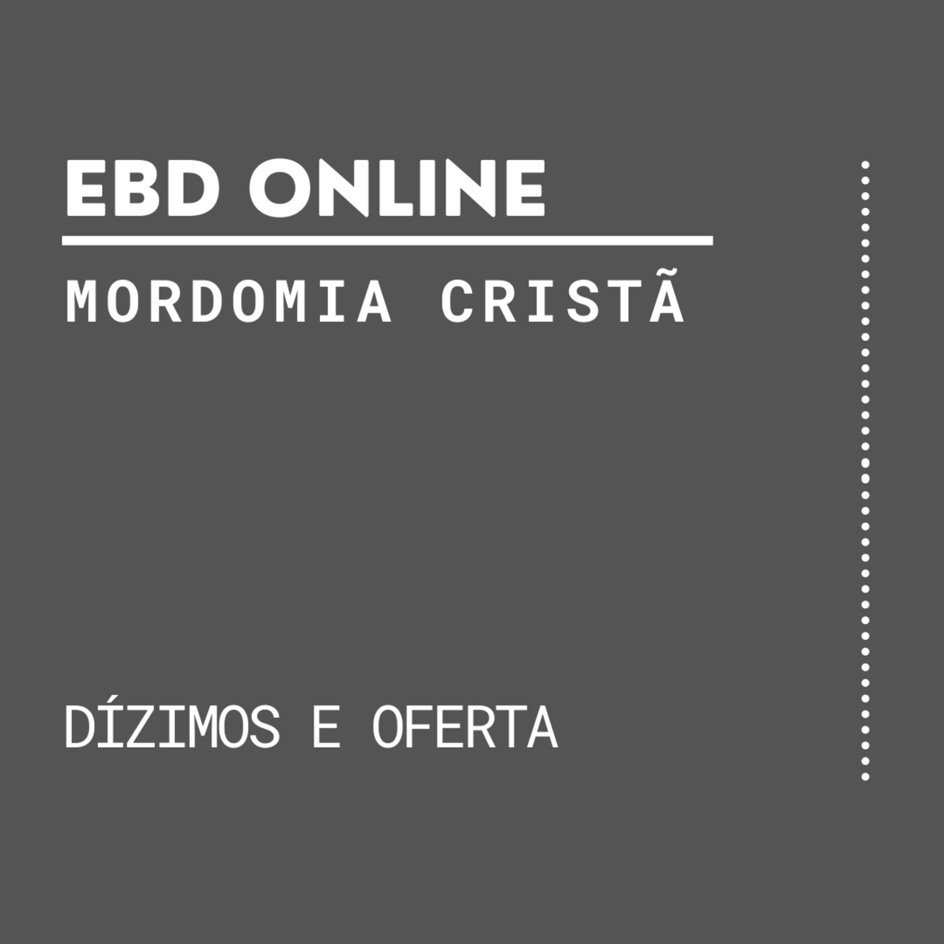 Dízimos e Ofertas | Mordomia Cristã 04 - EBD Online episode artwork