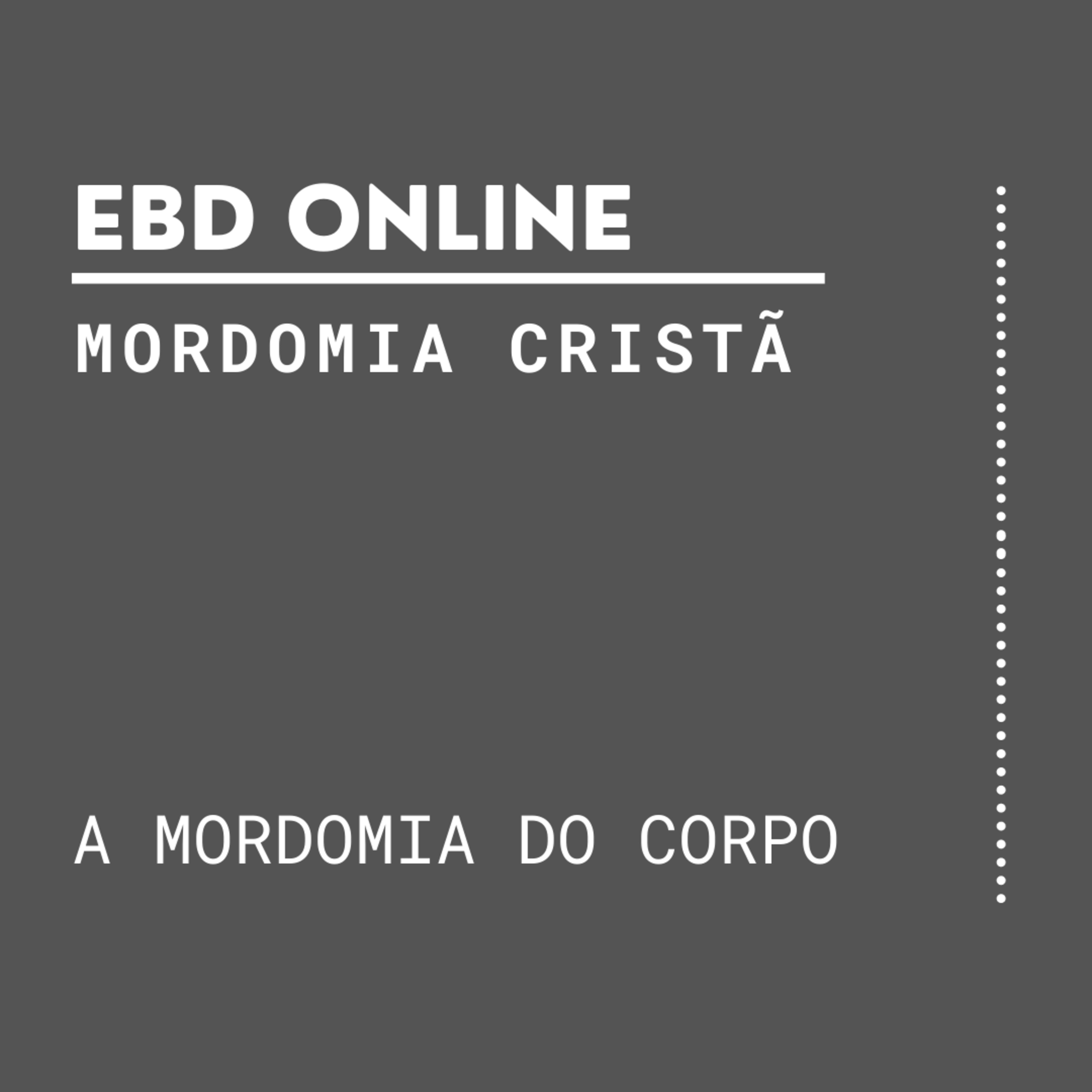 A Mordomia do Corpo | Mordomia Cristã 05 - EBD Online episode artwork