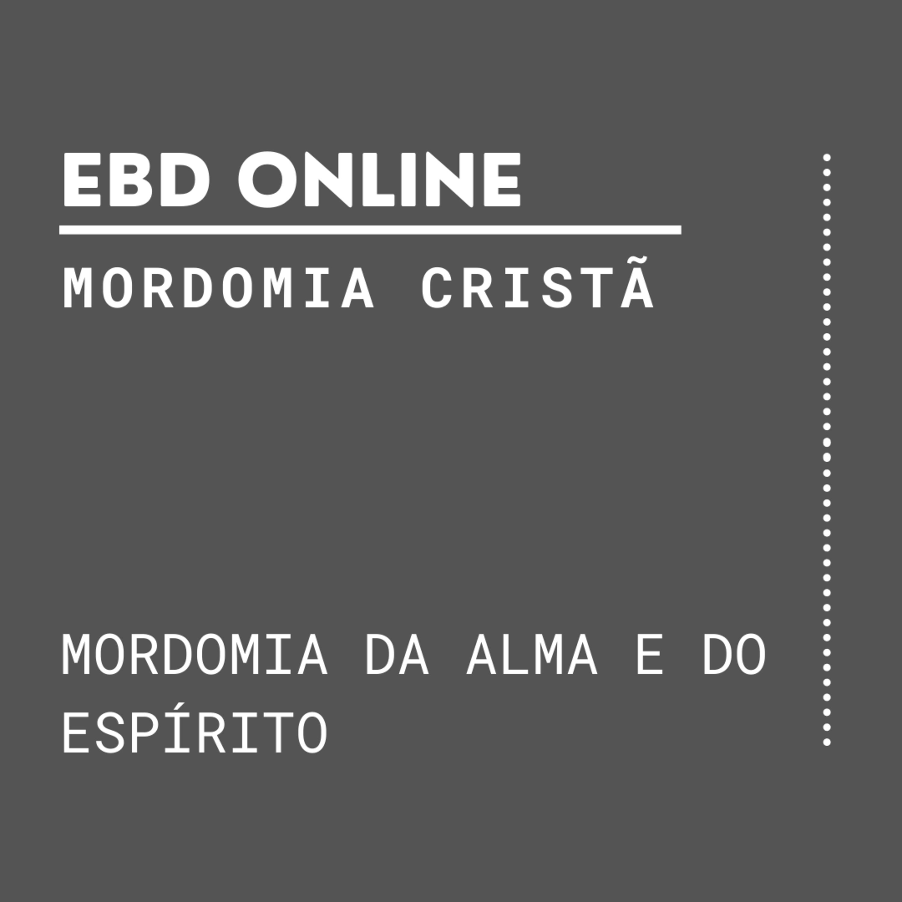 Mordomia da Alma e do Espírito | Mordomia Cristã 07 - EBD Online episode artwork