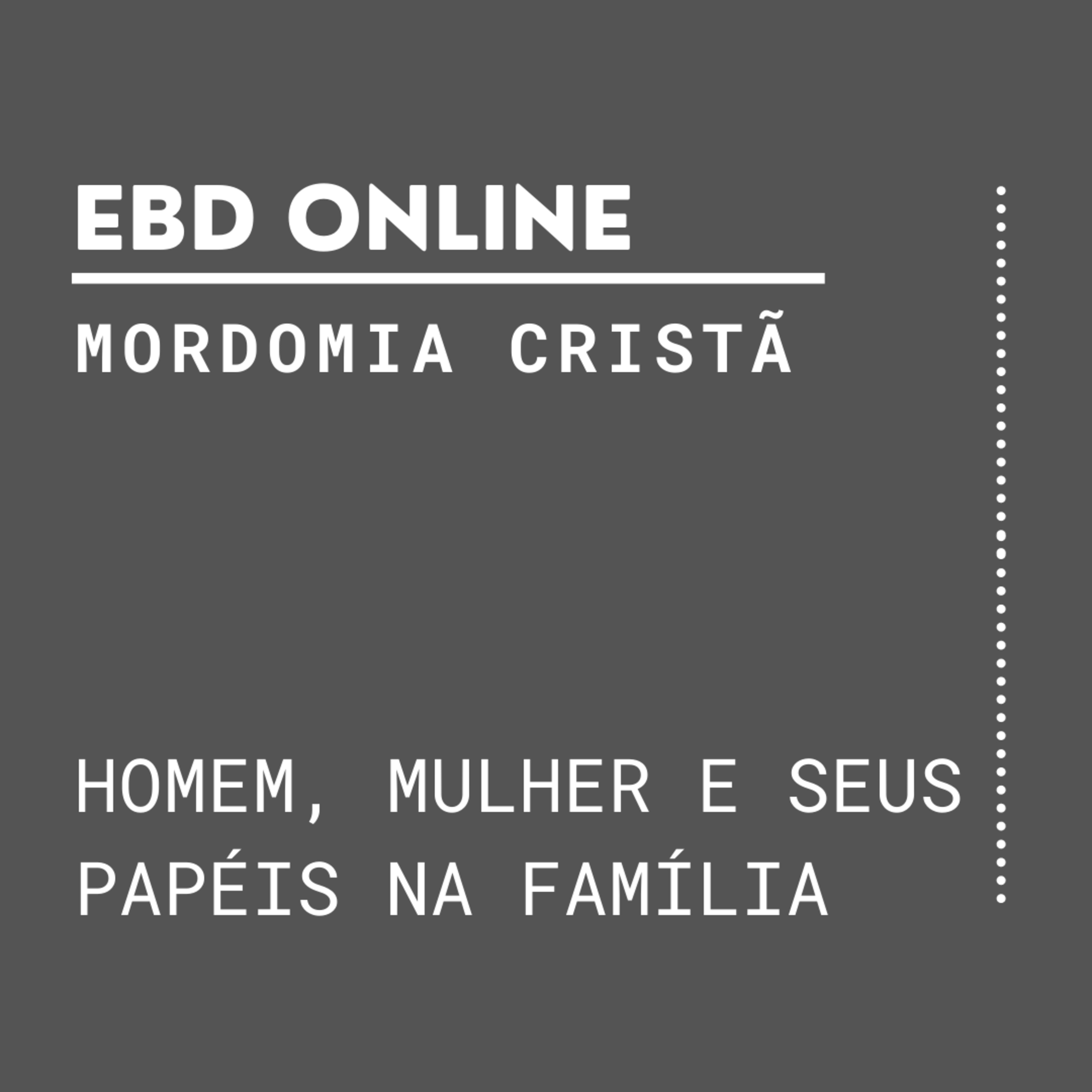 Homem, Mulher e seus Papéis na Família | Mordomia Cristã 09 - EBD Online episode artwork
