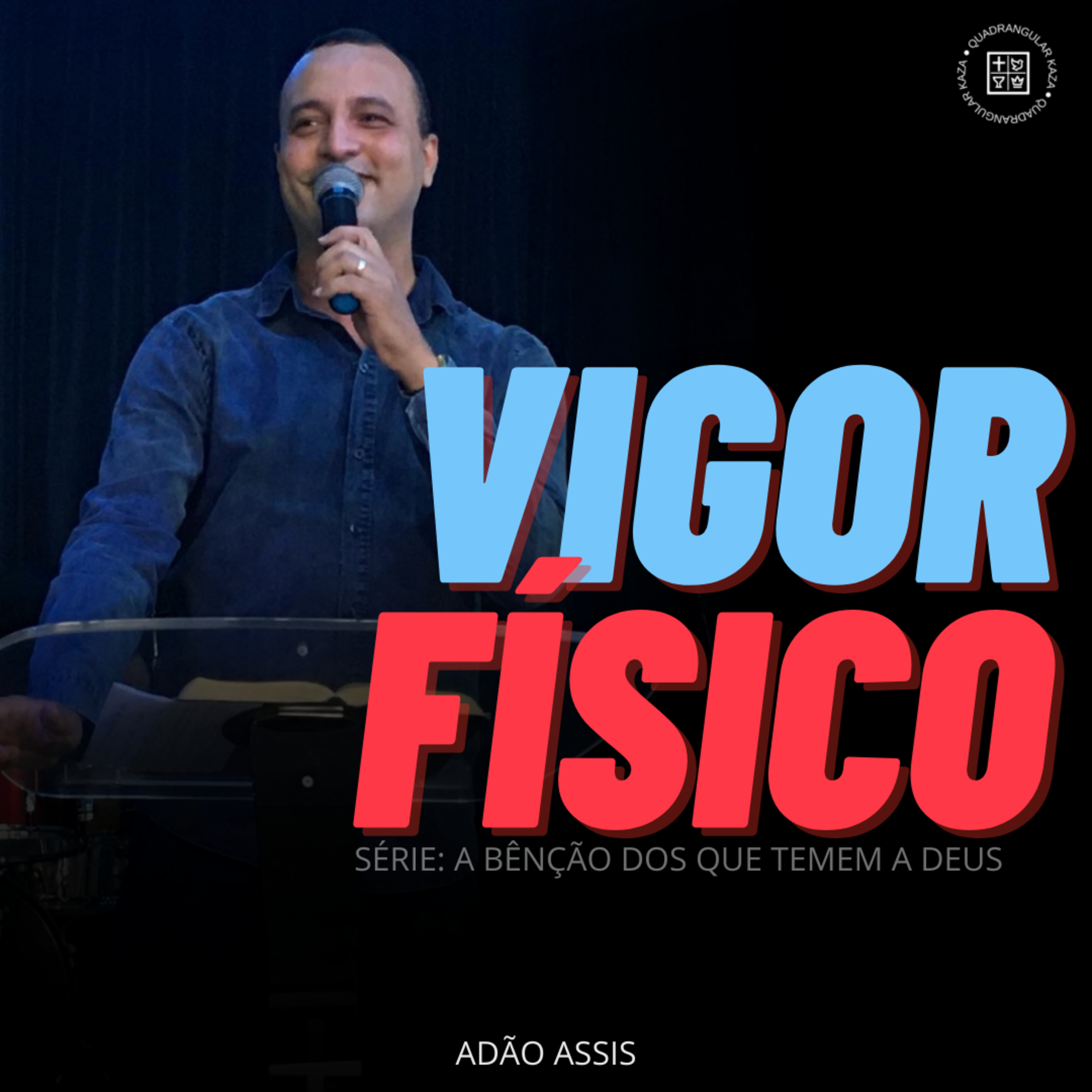 Vigor Físico - Série: A Bênção dos que Temem a Deus episode artwork