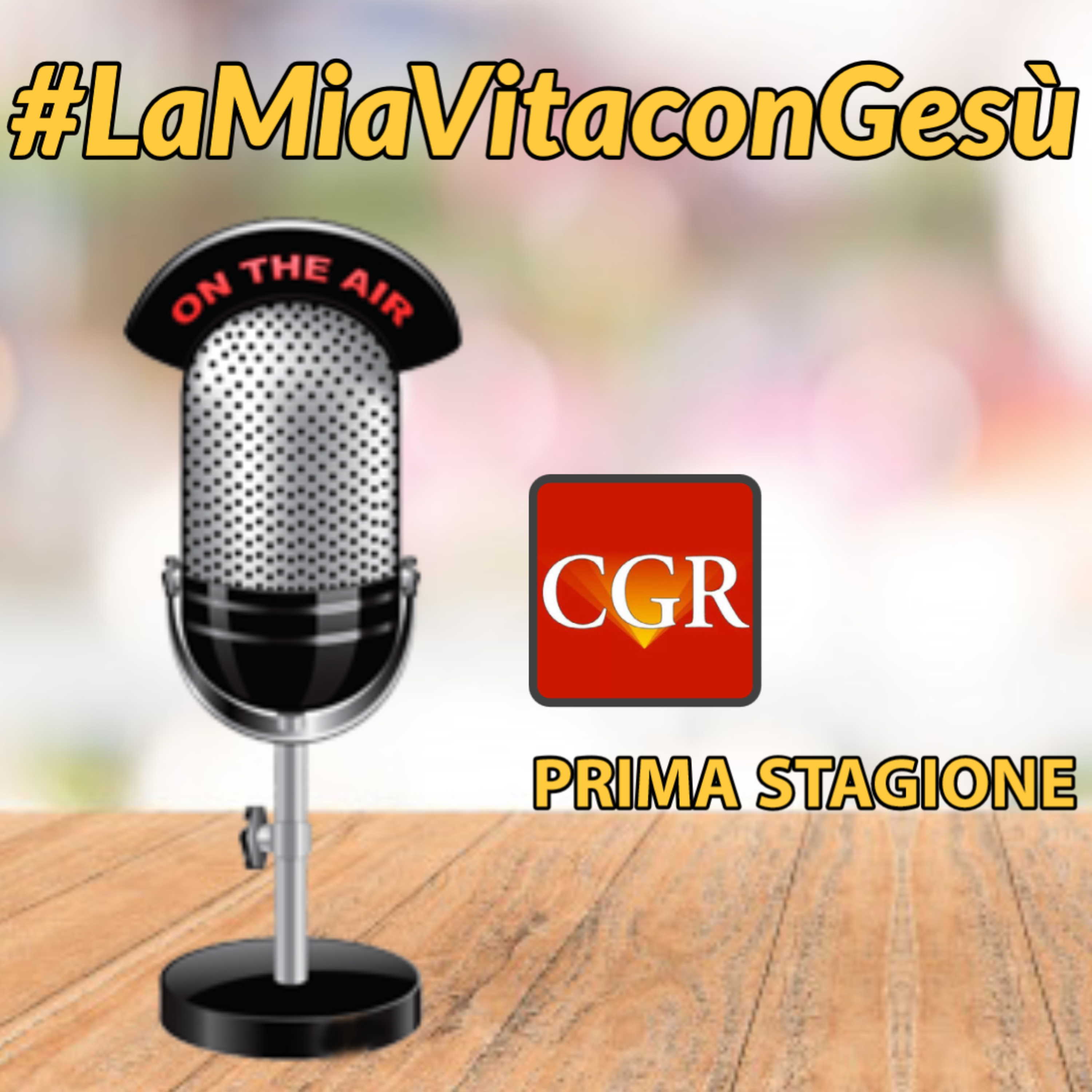 La mia vita con Gesù