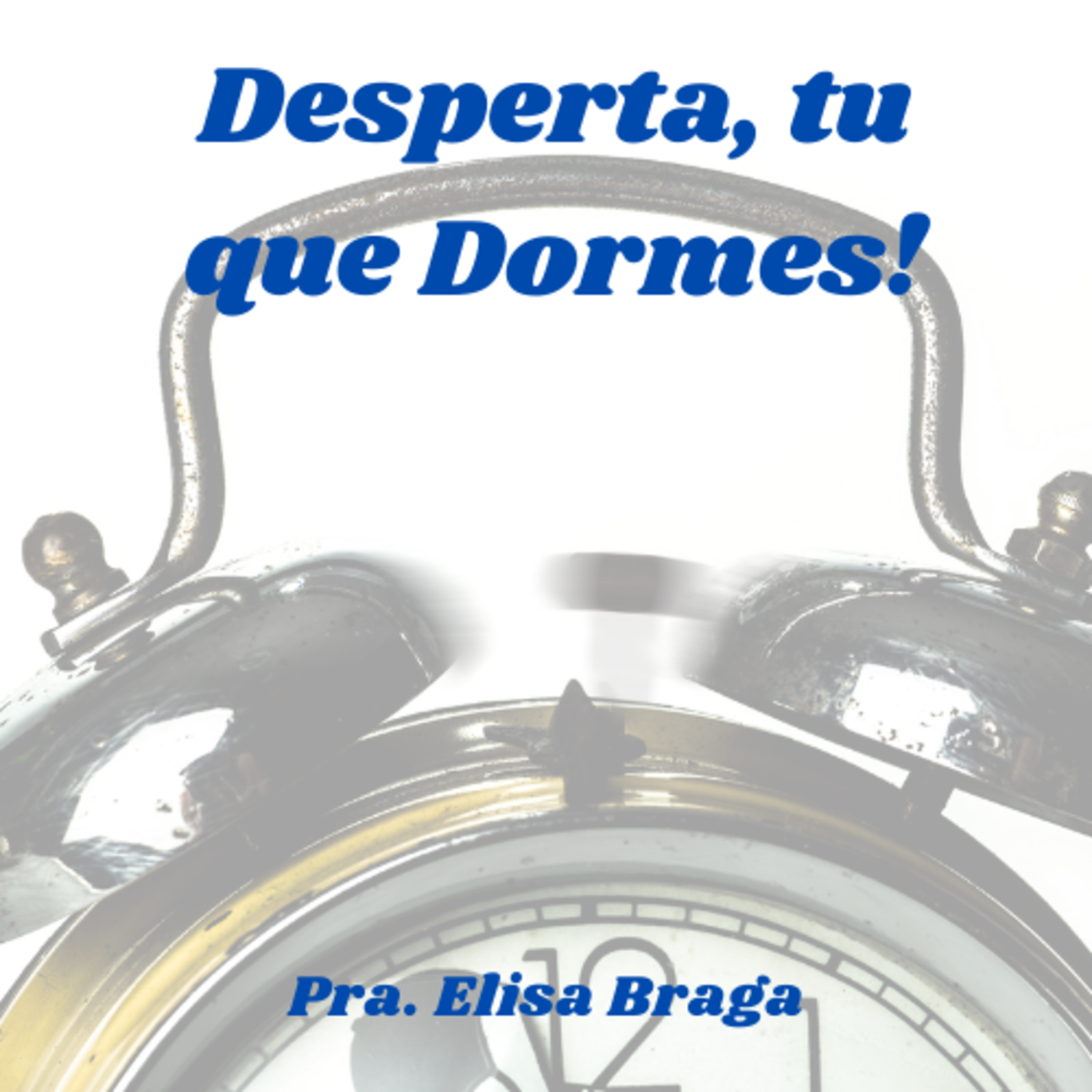 Desperta Tu que Dormes! episode artwork
