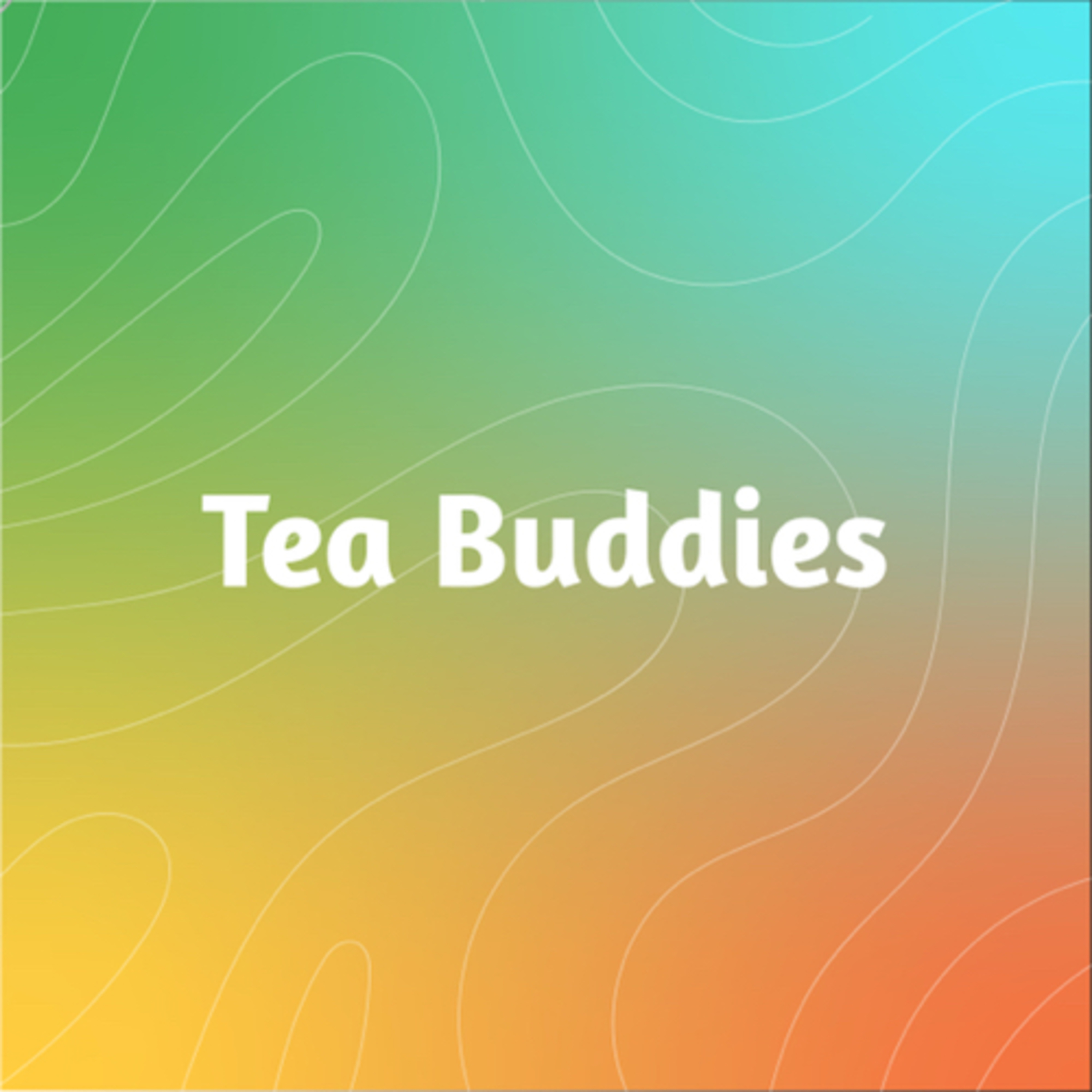 Tea Buddies Podcast