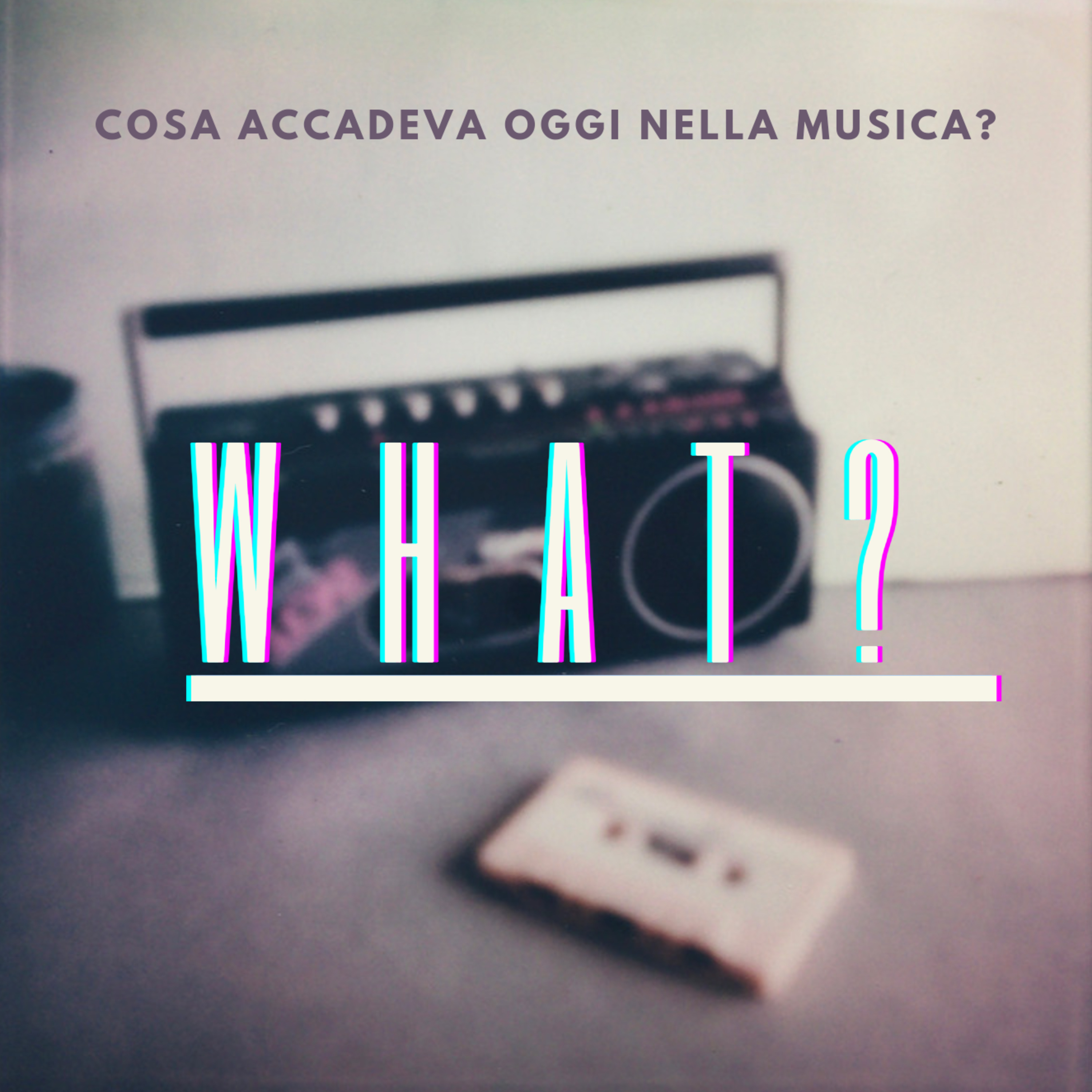 What? - il podcast
