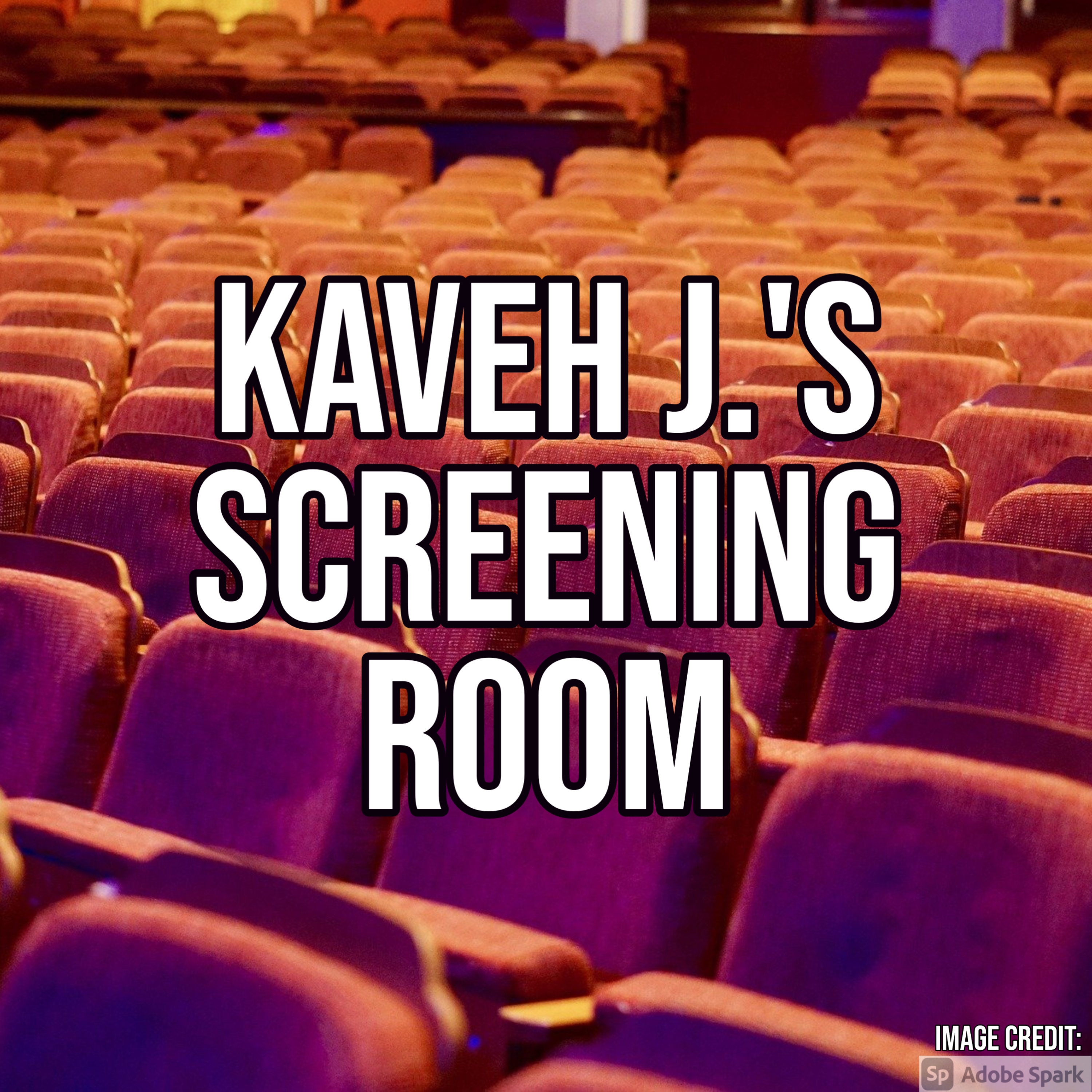 Kaveh and CK\'s Screening Room