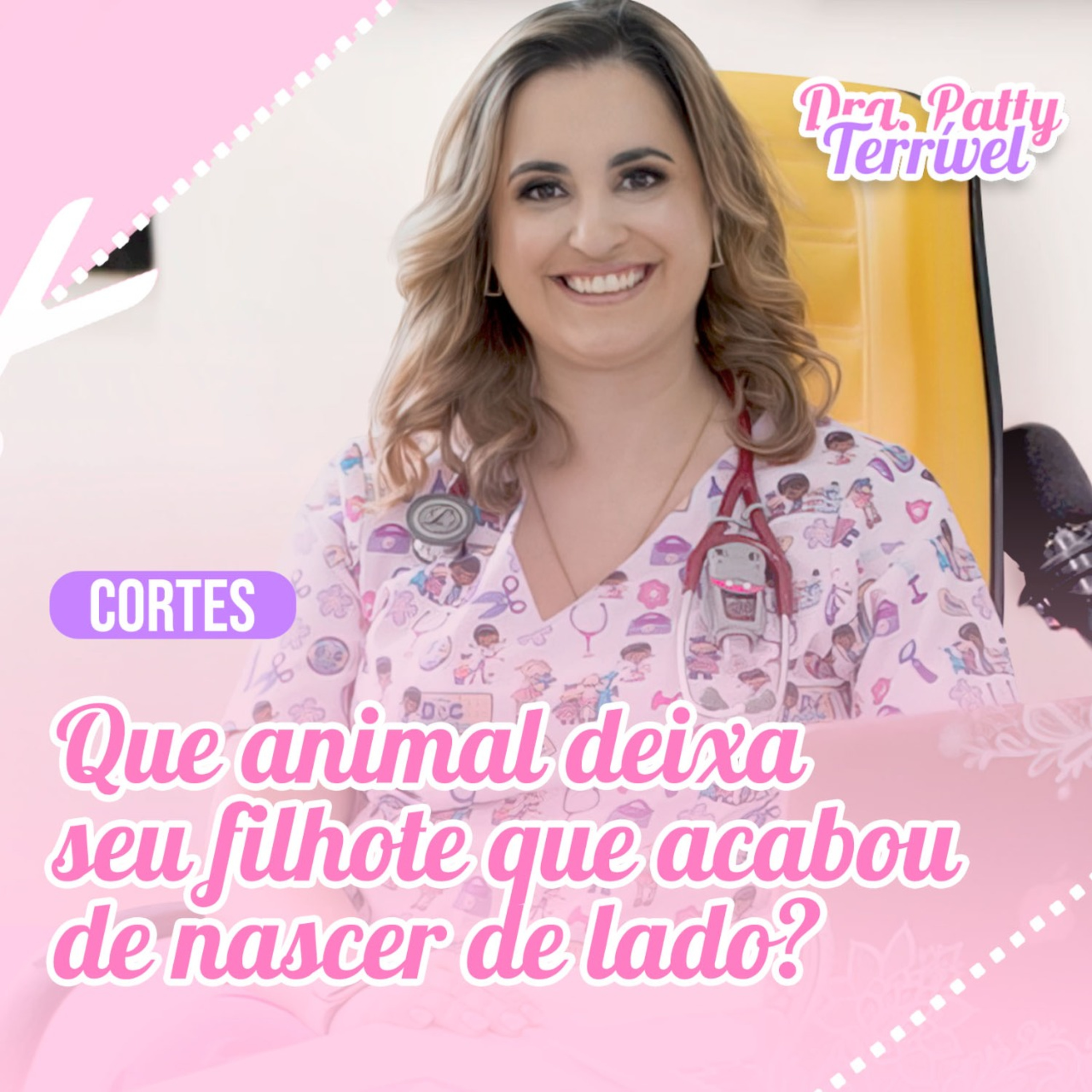 Fala ai, Dra Patty!