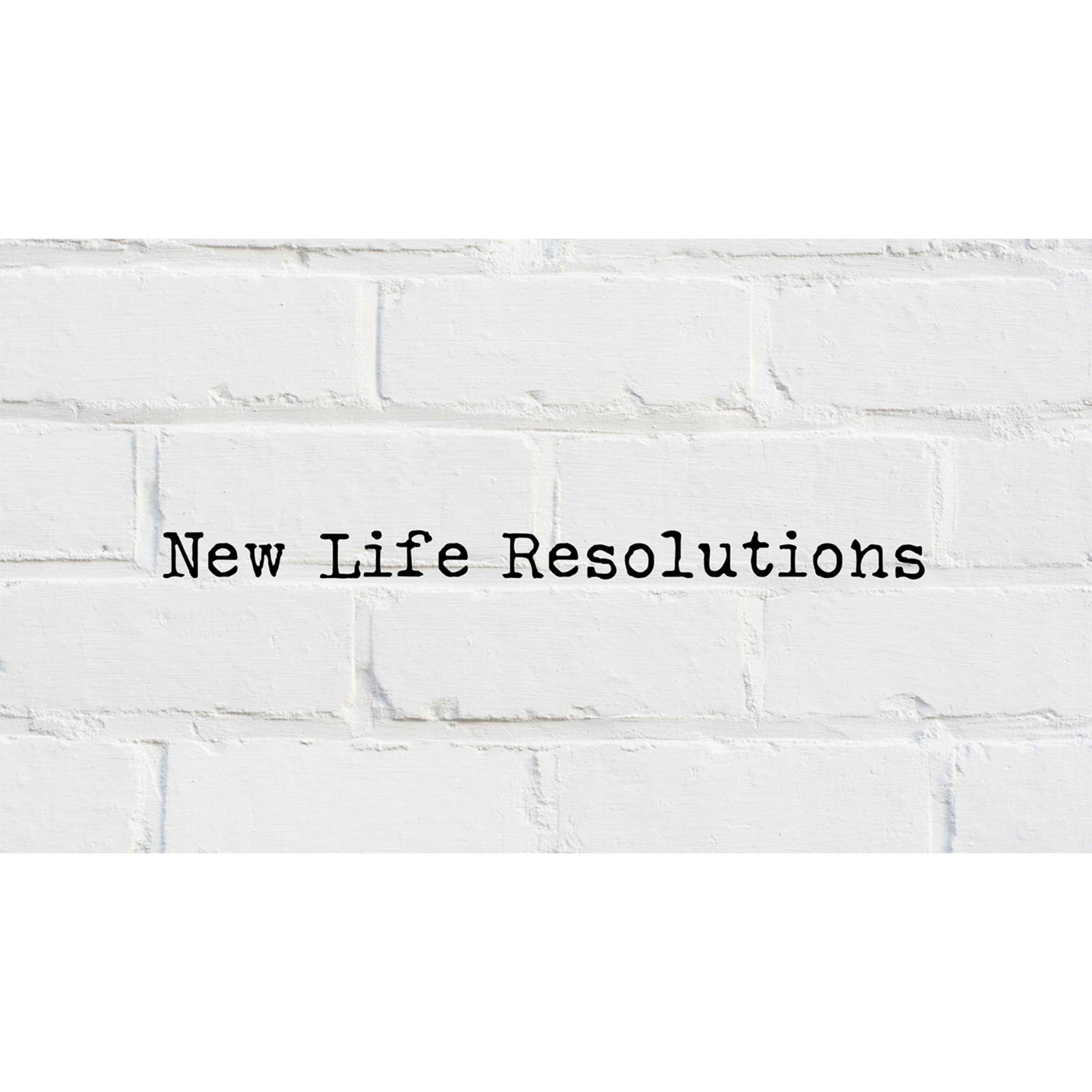New Life Resolutions episode artwork