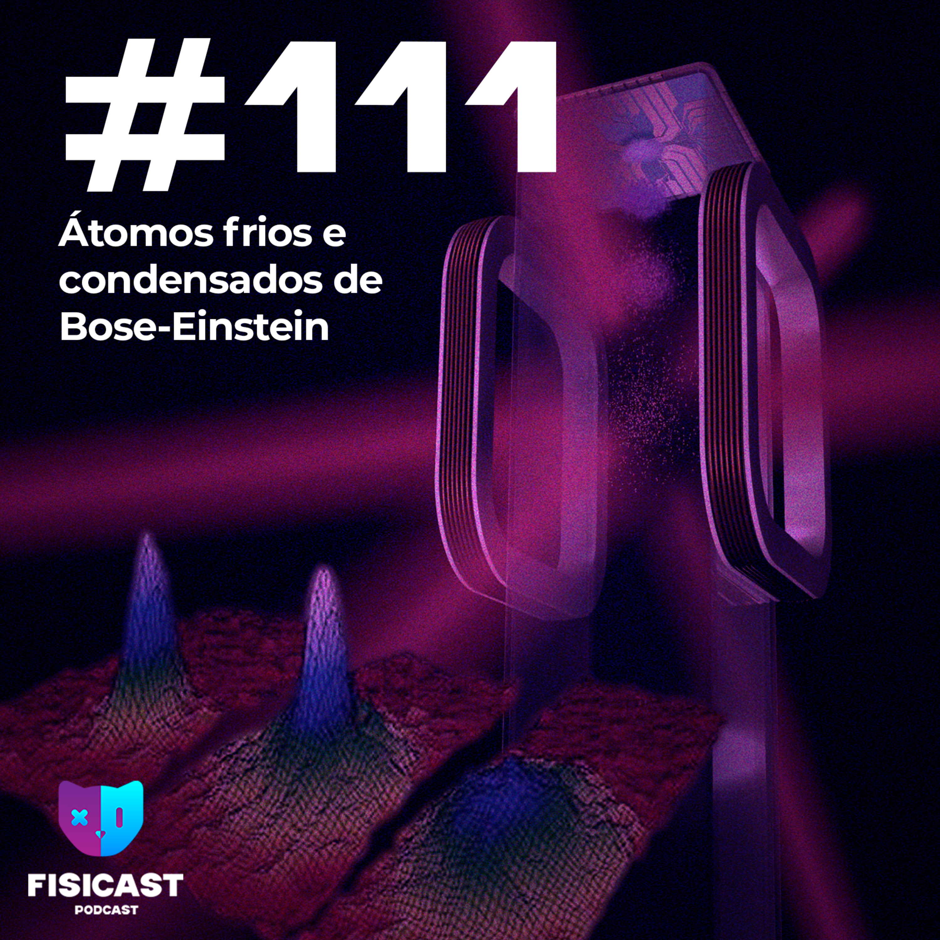 #111 - Átomos frios e condensados de Bose-Einstein