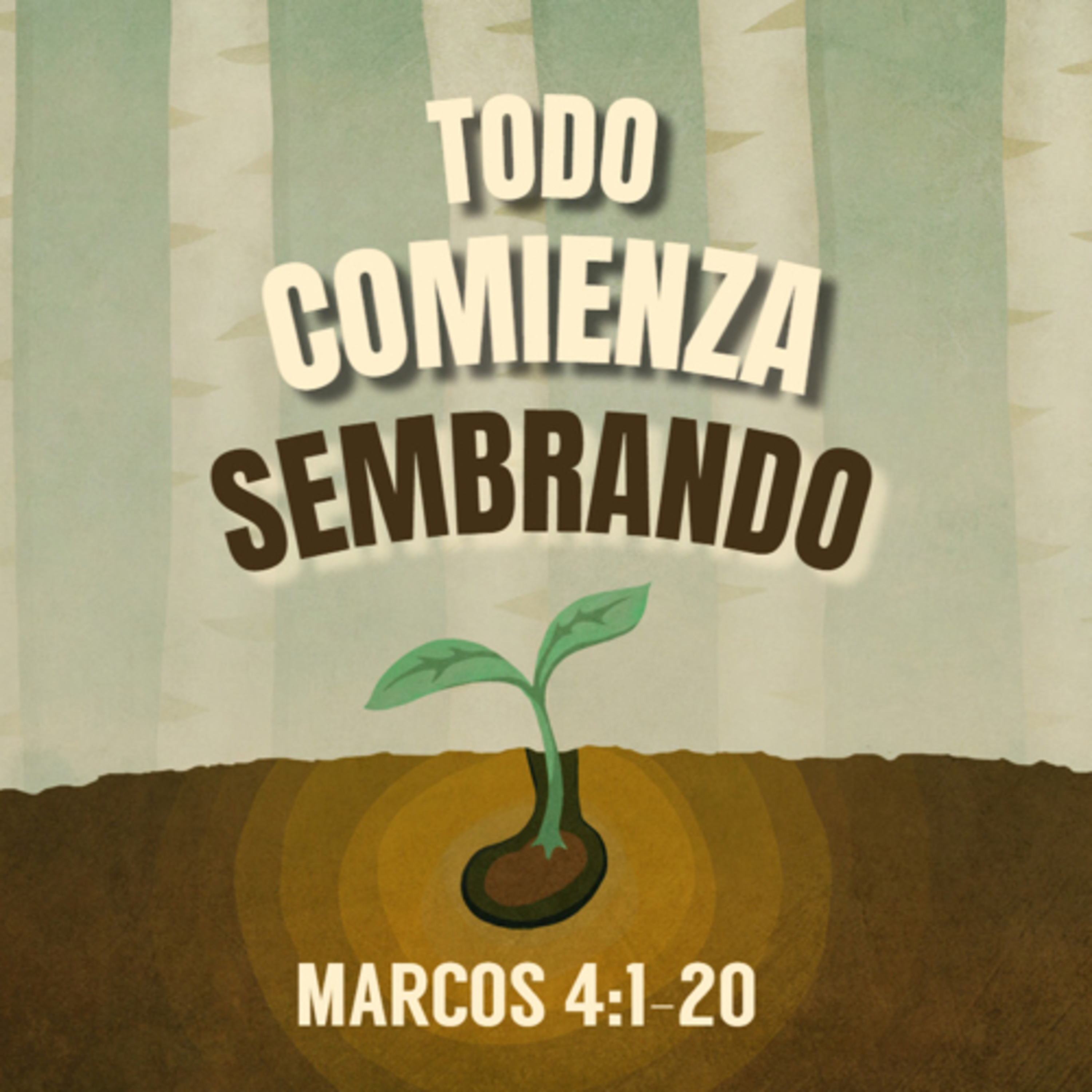 Todo Comienza Sembrando | Marcos 4:1-20 | Domingo 2 de Enero de 2022 episode artwork