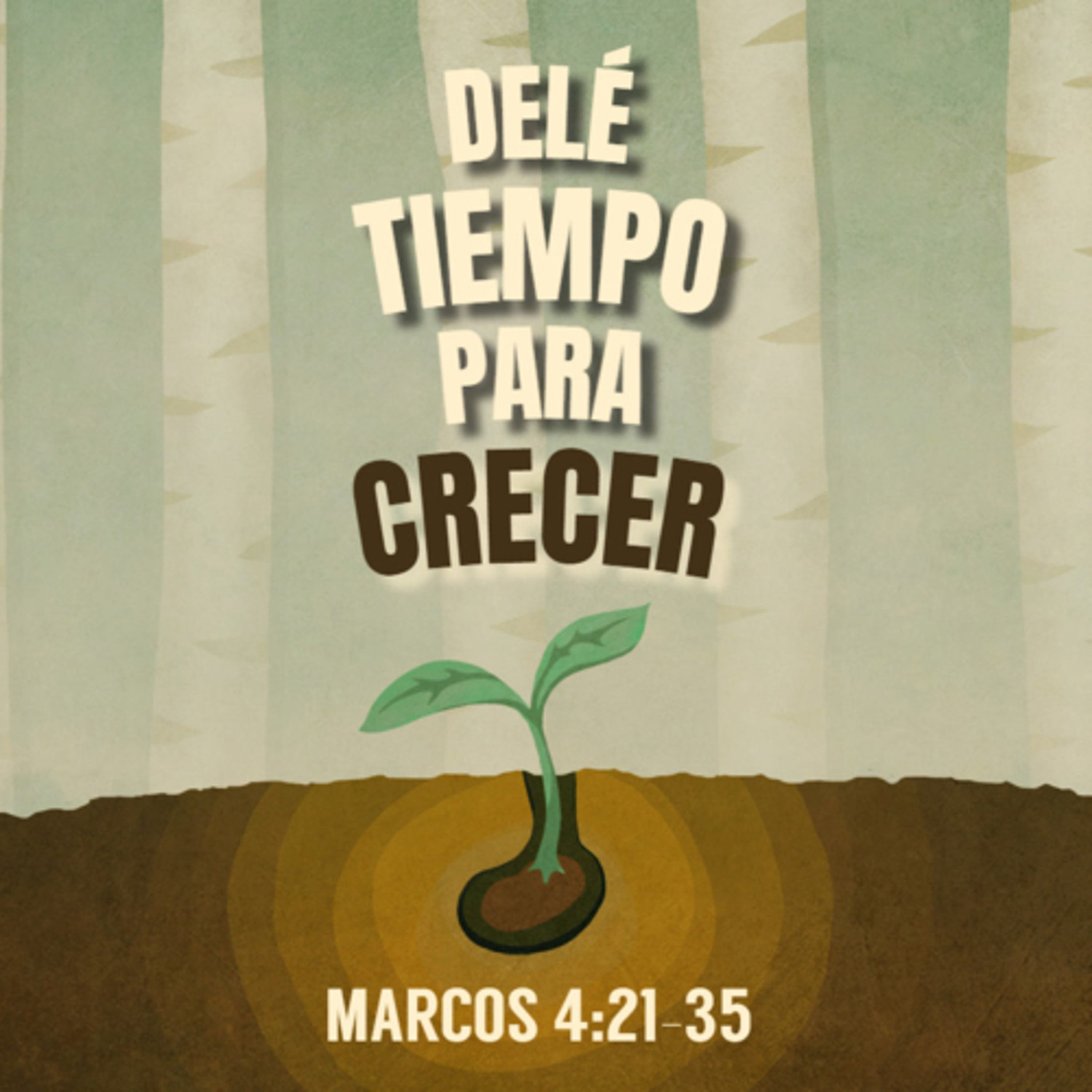 Dele Tiempo Para Crecer | Marcos 4:21-35 | Domingo 9 de Enero de 2022 episode artwork