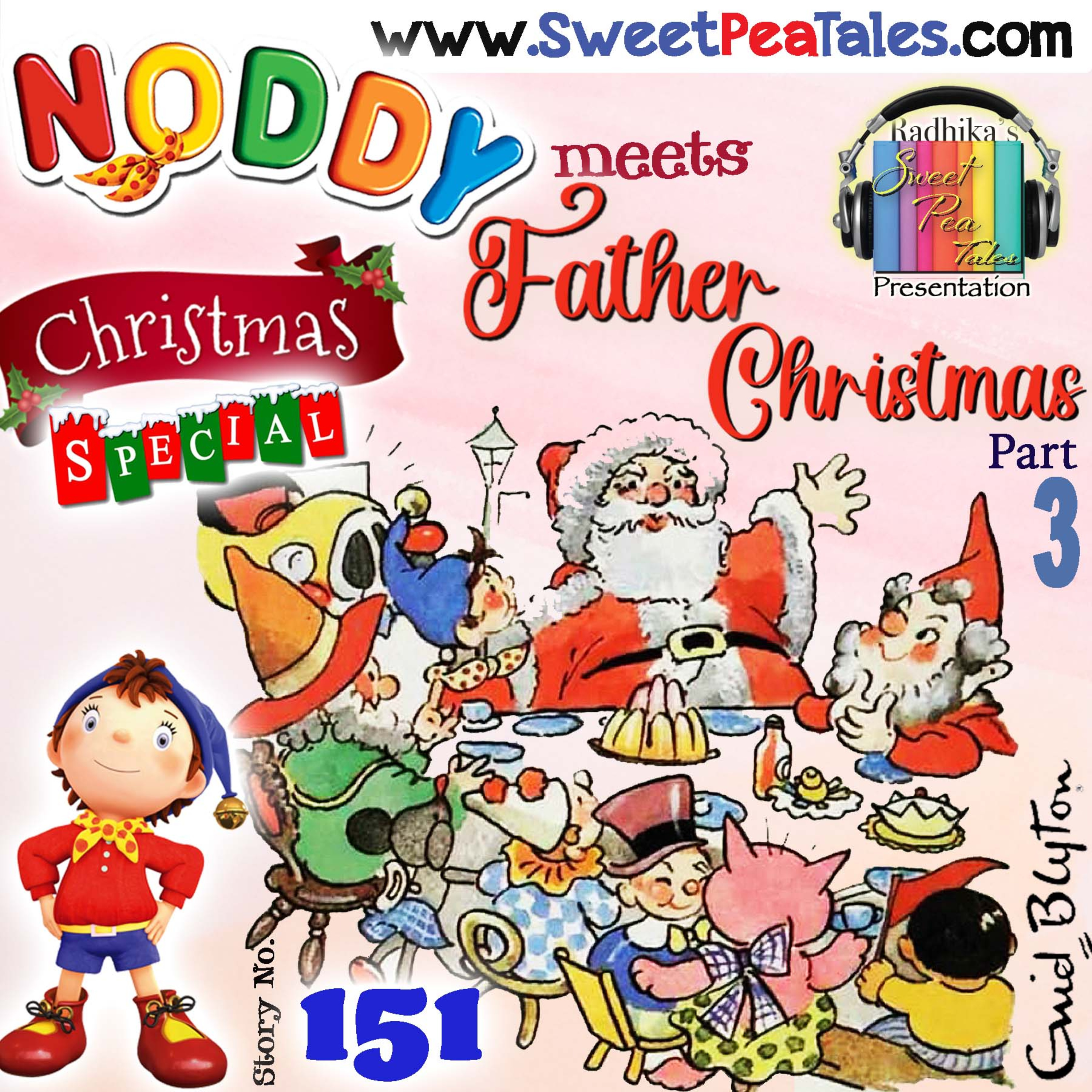 Story No. 151 - Part 3. Noddy meets Father Christmas. By Enid Blyton