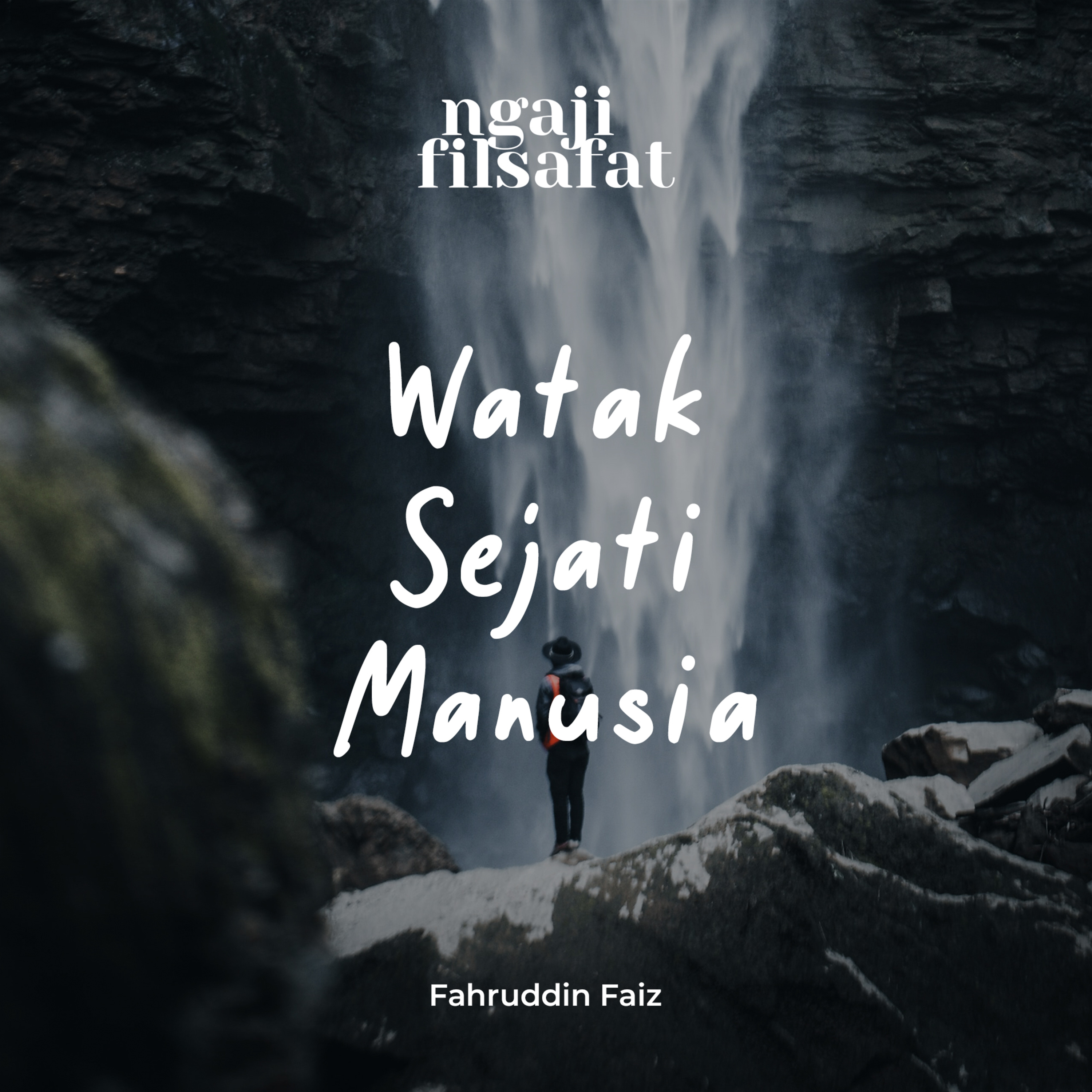 5 Watak Sejati Manusia - Ngaji Filsafat - Dr. Fahruddin Faiz episode artwork