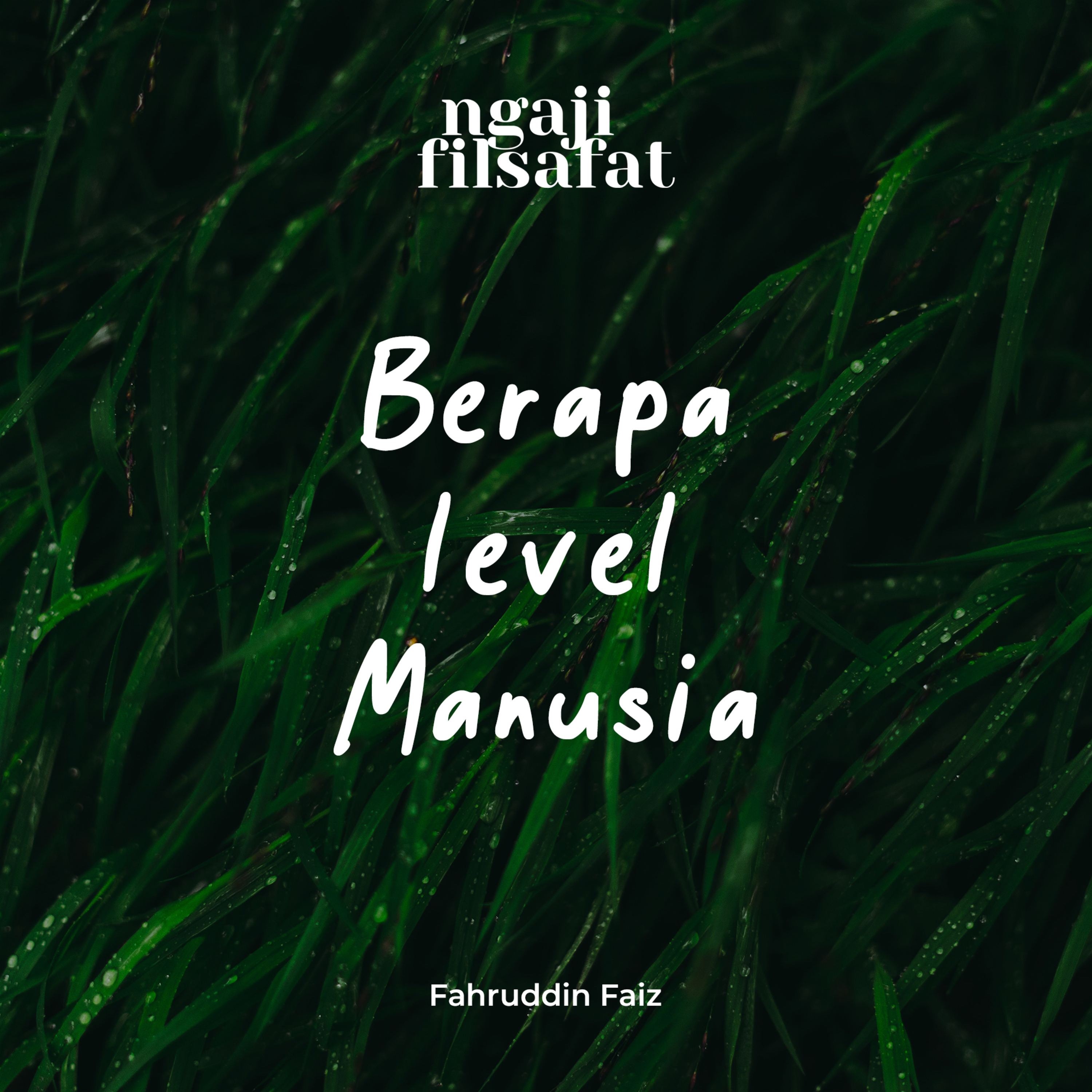 Ada 3 Level Orang - Ngaji Filsafat - Dr. Fahruddin Faiz episode artwork
