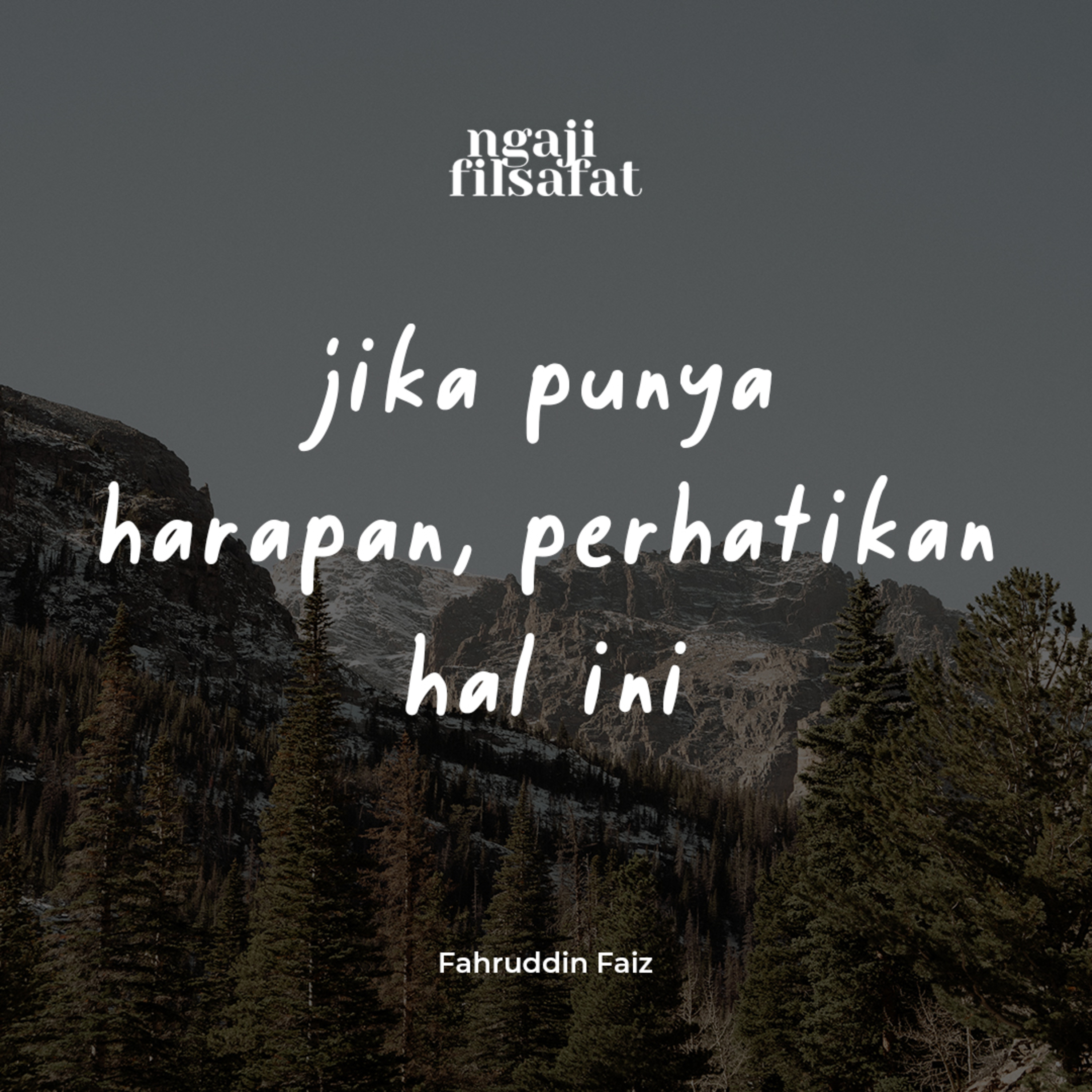 Jika Punya Harapan Perhatikan hal ini - Ngaji Filsafat - Dr. Fahruddin Faiz episode artwork