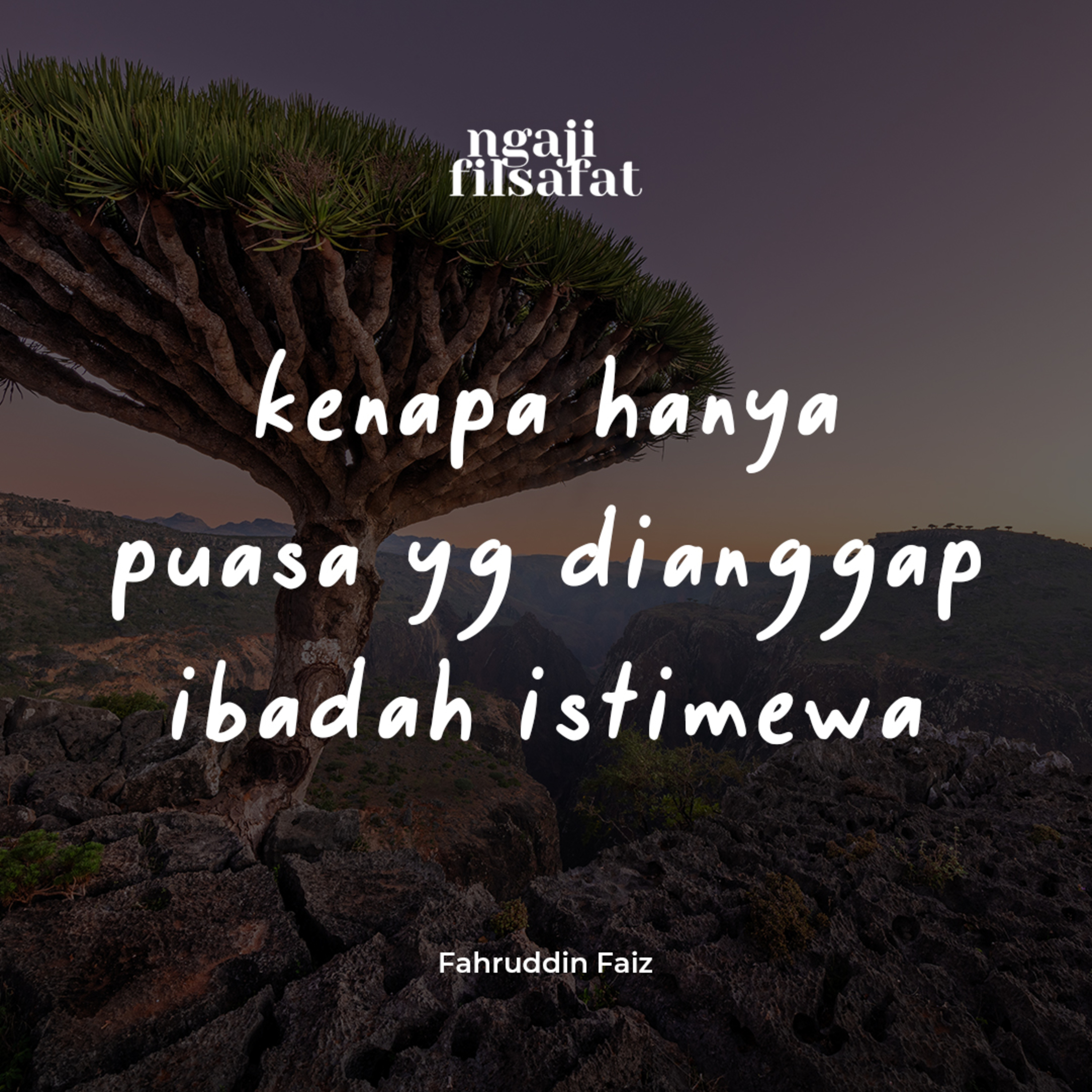 Kenapa Hanya Puasa yang di Anggap Istimewa - Ngaji Filsafat - Dr. Fahruddin Faiz episode artwork