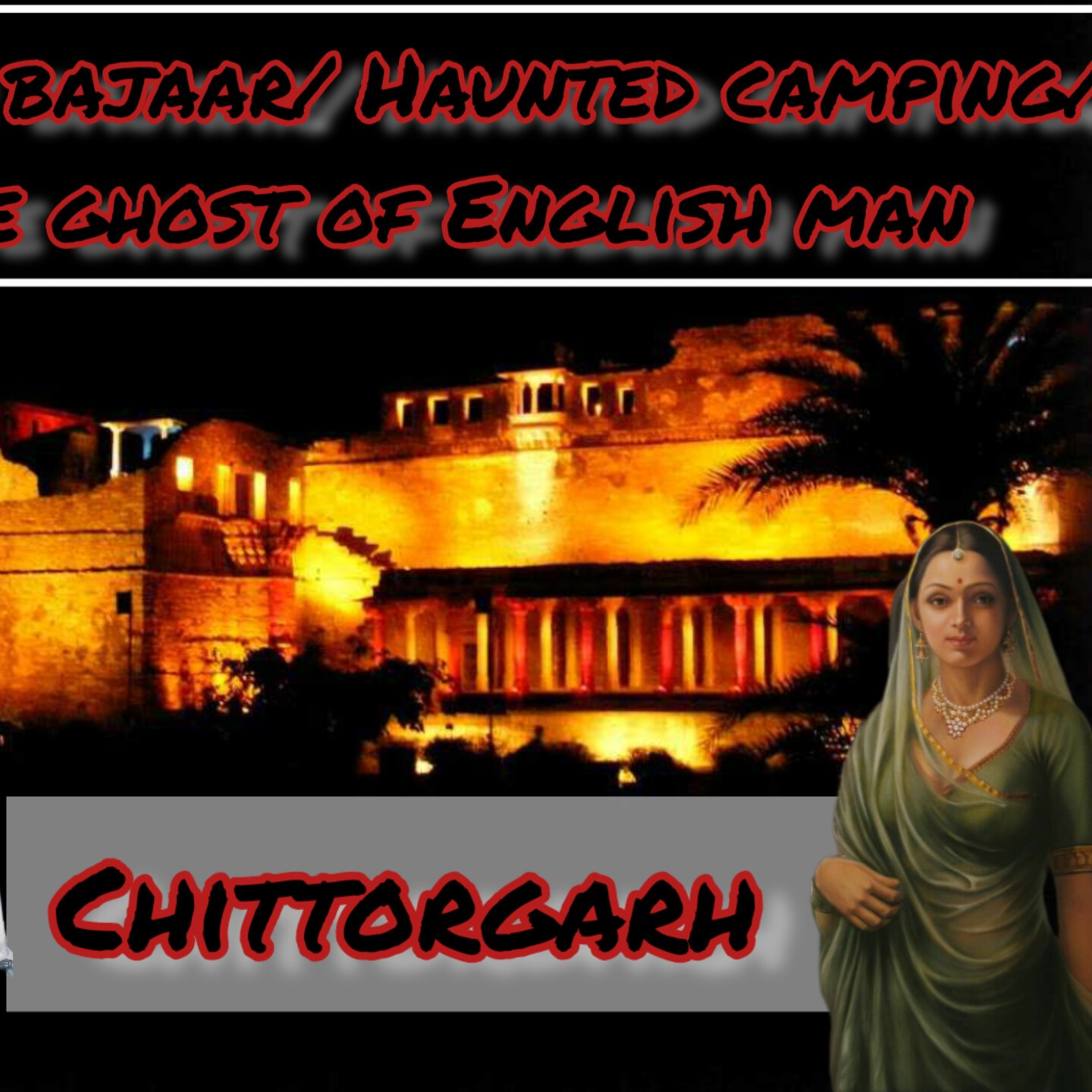 Johri Bajaar| Haunted Camping| Ghost of the tourist| Chittorgarh Fort | Real horror stories| Ep.4.