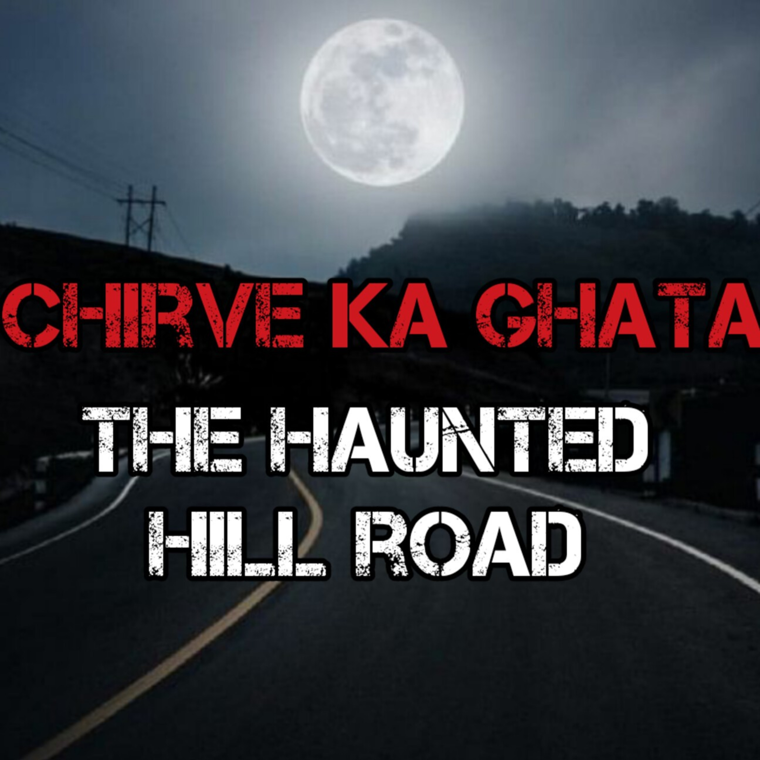 The haunted hill road|| Chirve ka Ghata|| Real horror story ||