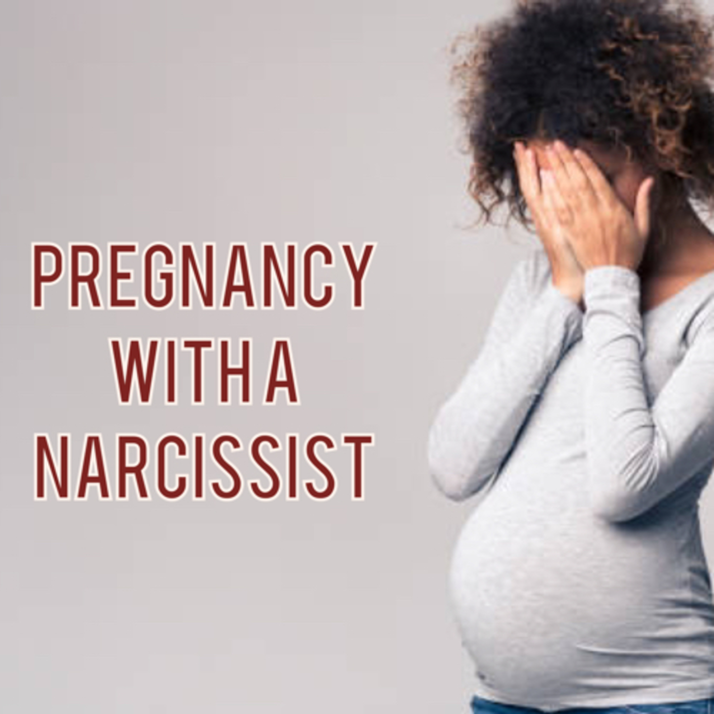 Pregnancy With A Narcissist