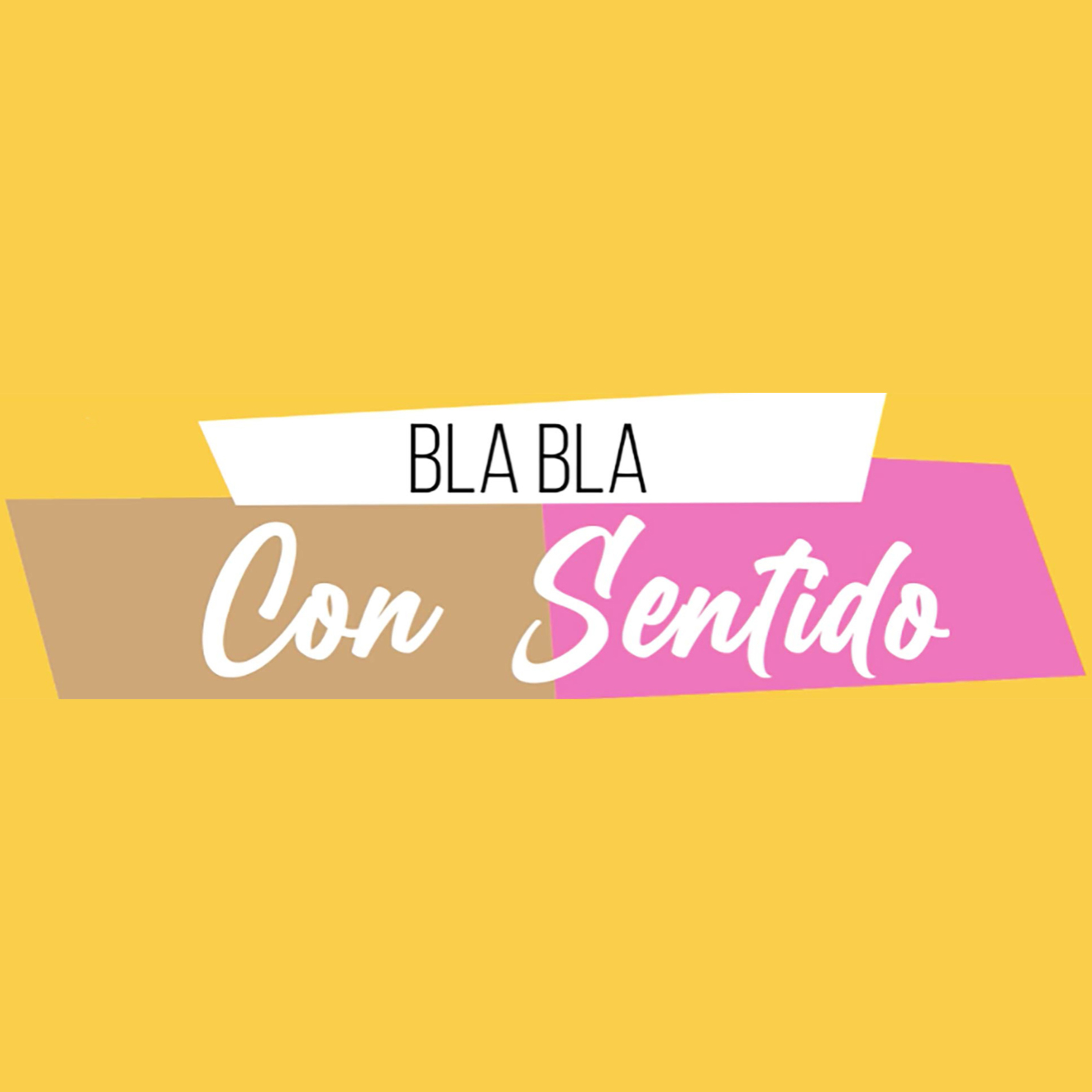 BlaBlaConSentidoPodcast