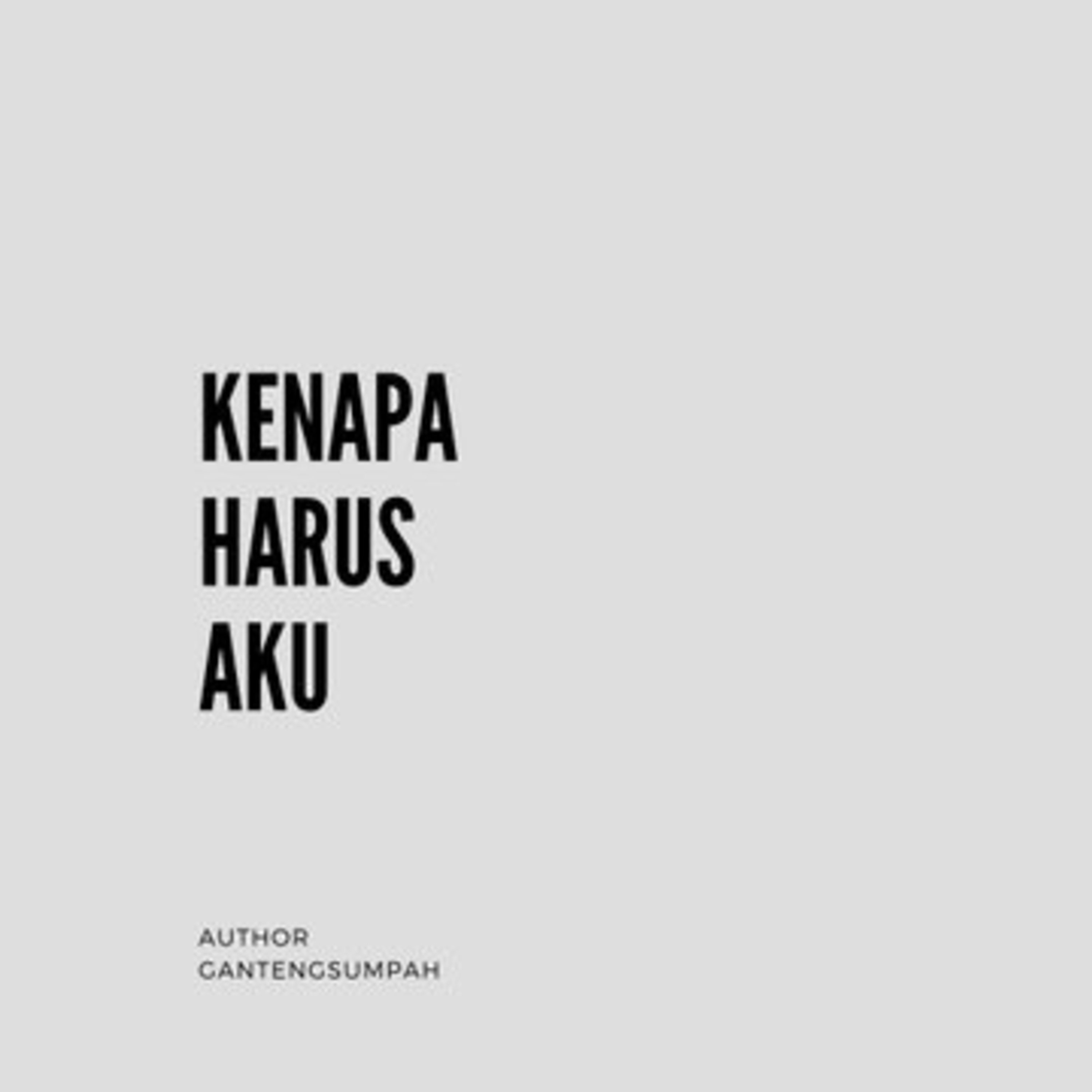 Kenapa Harus Aku Kenapa Harus Aku