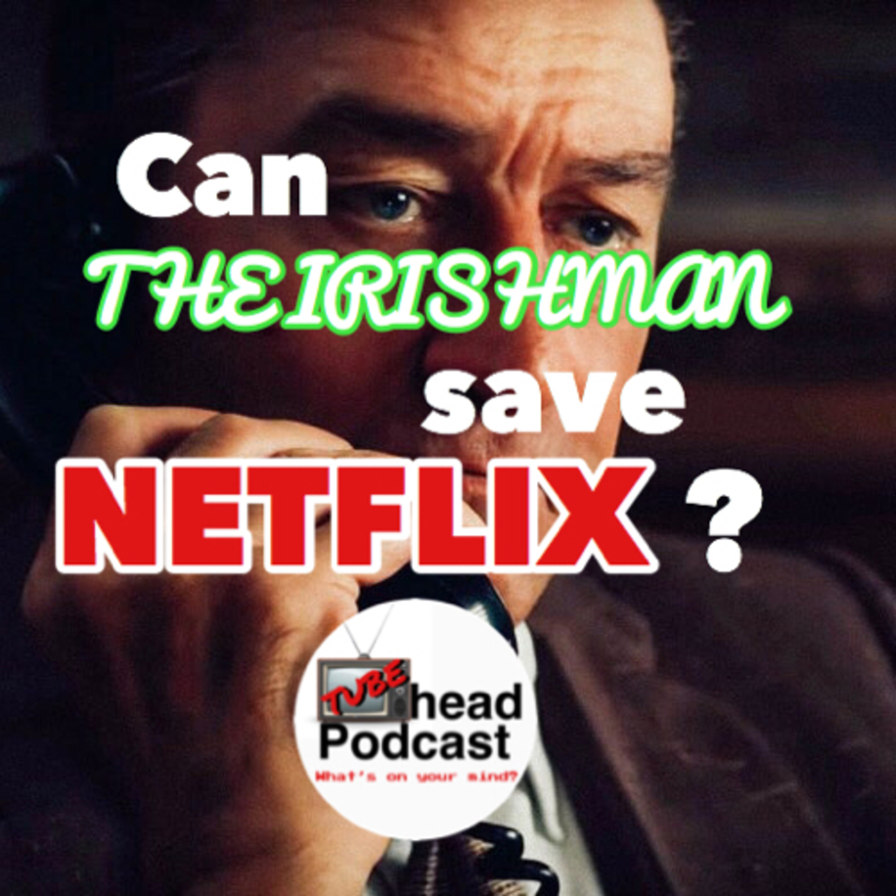 Can THE IRISHMAN save Netflix?