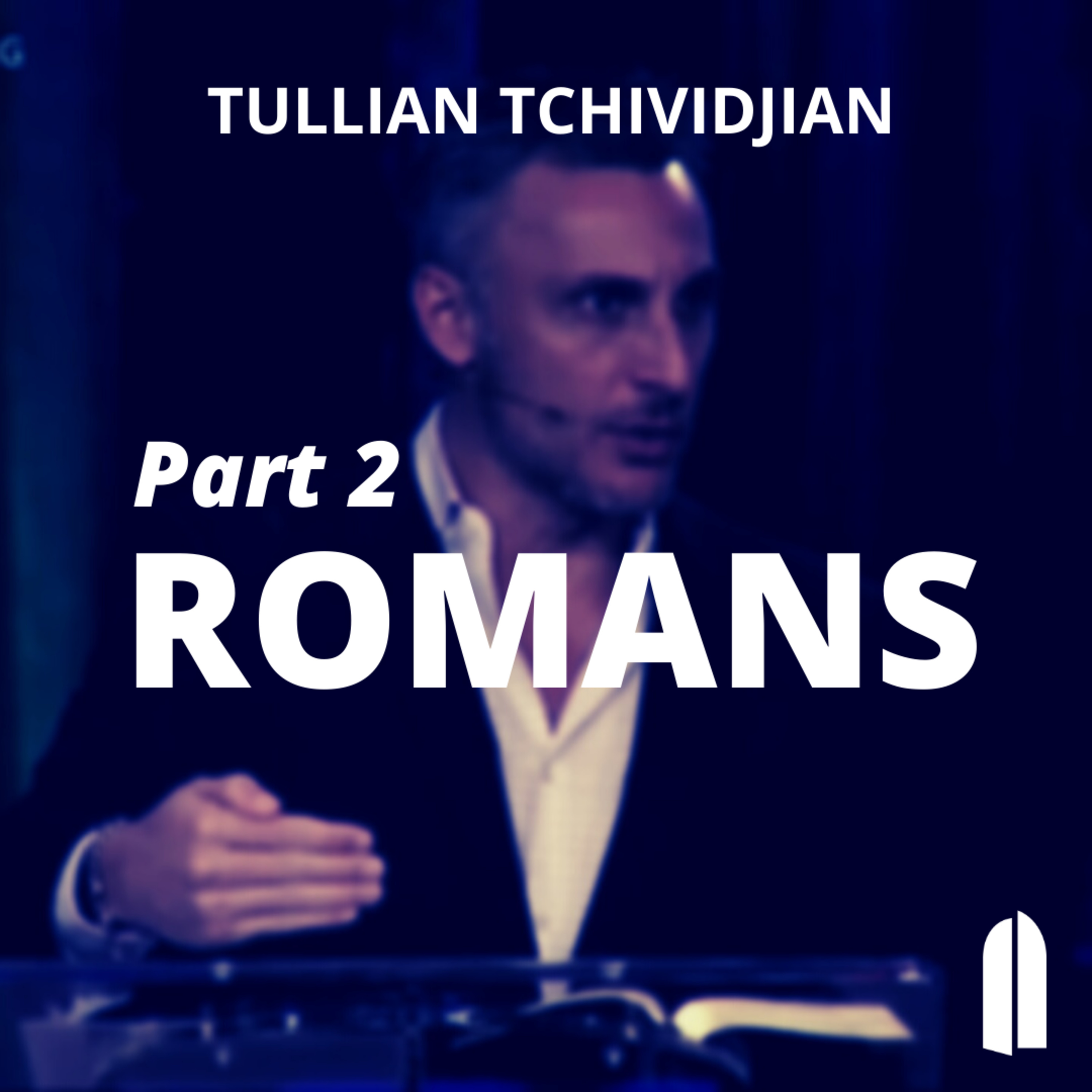 Romans: Part 02 | The Diagnosis Section | Tullian Tchividjian episode artwork