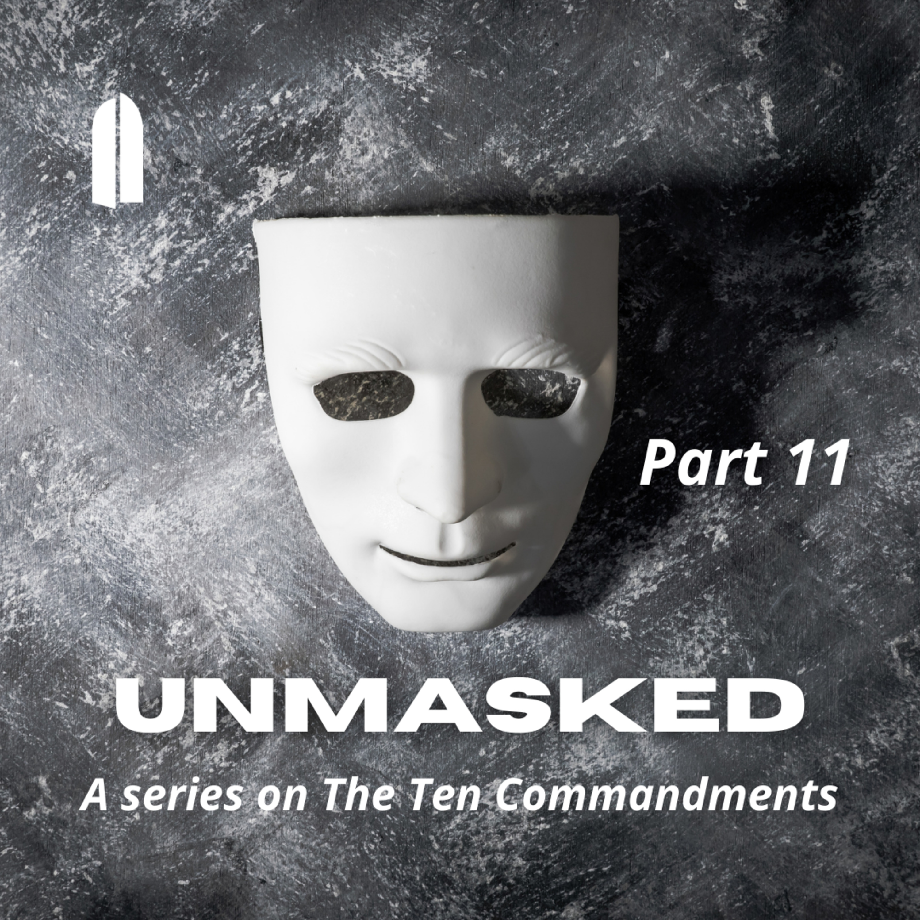 Unmasked: Part 11 | A series on The Ten Commandments | Tullian Tchividjian episode artwork