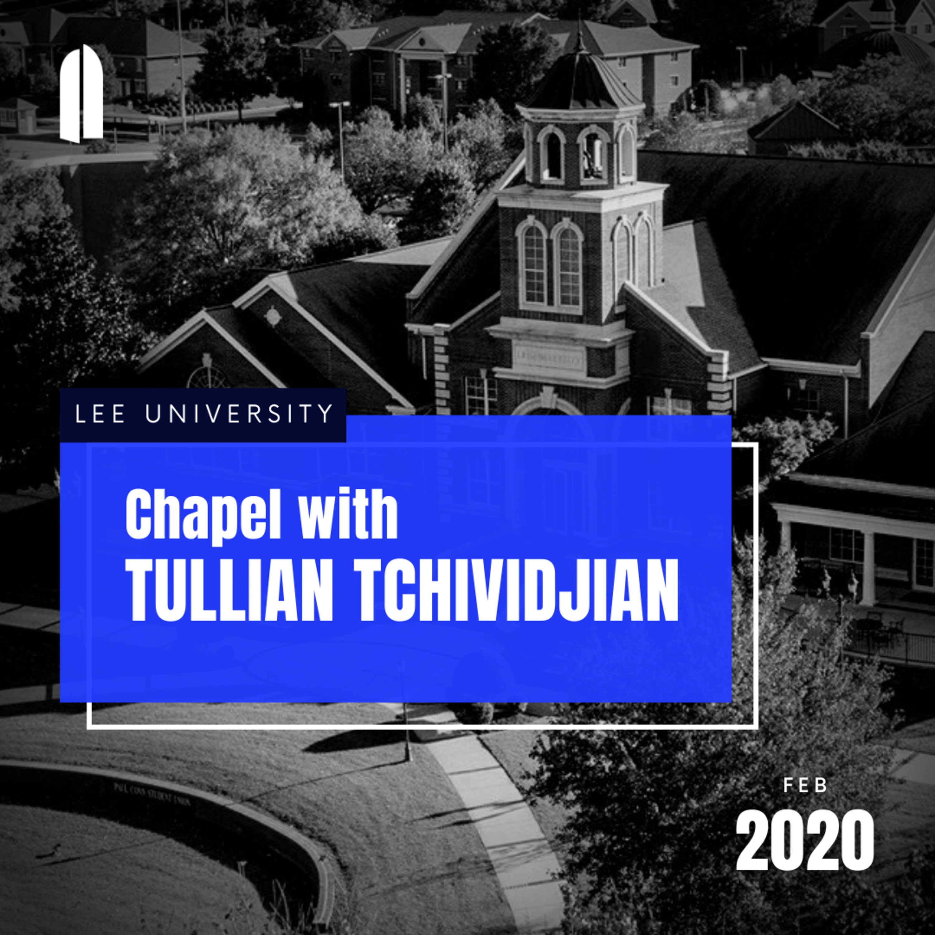 Lee University Chapel, 2020 | Tullian Tchividjian episode artwork
