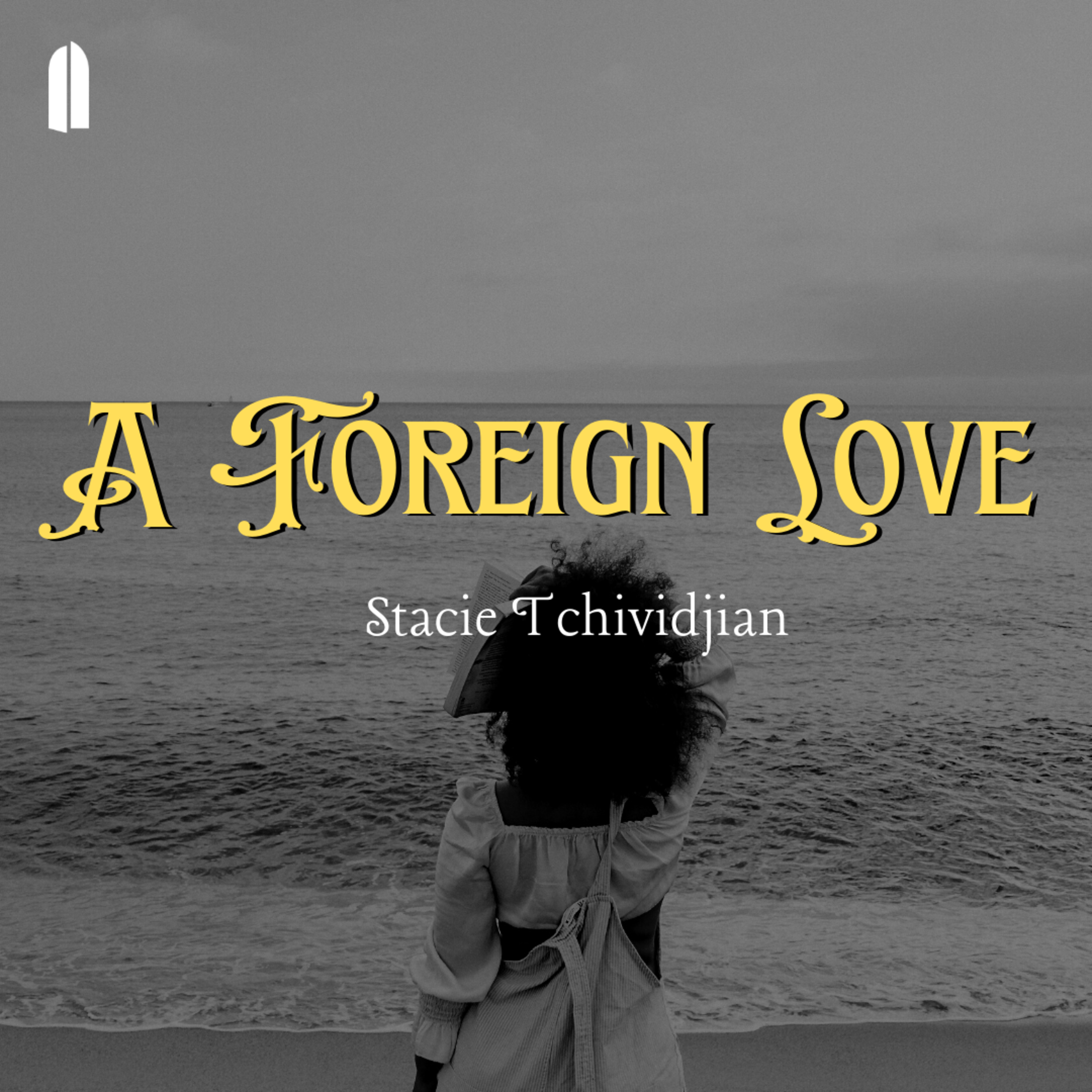 A Foreign Love | Stacie Tchividjian episode artwork