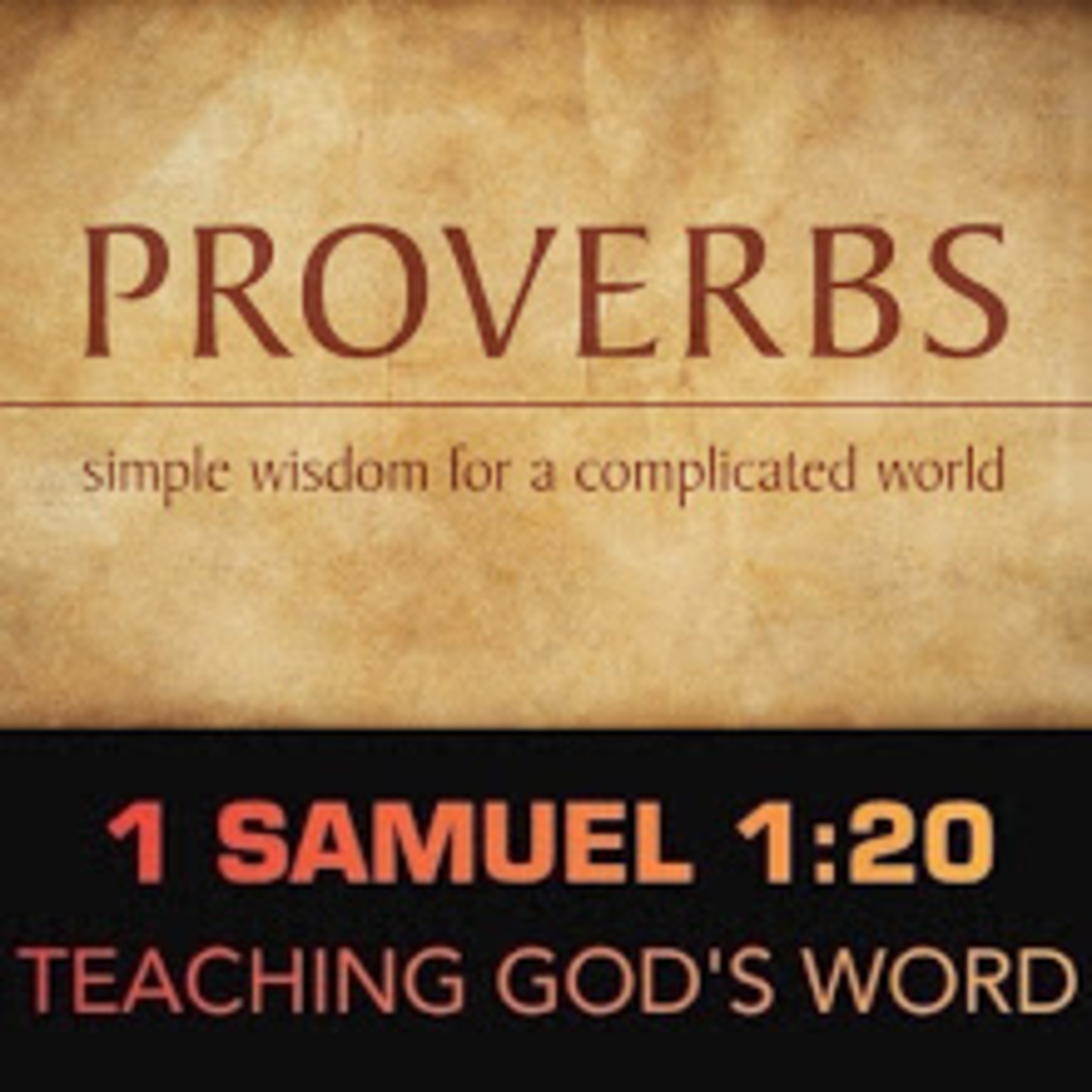 Proverbs 1:1-7 Learning to Be Godly, From a King episode artwork