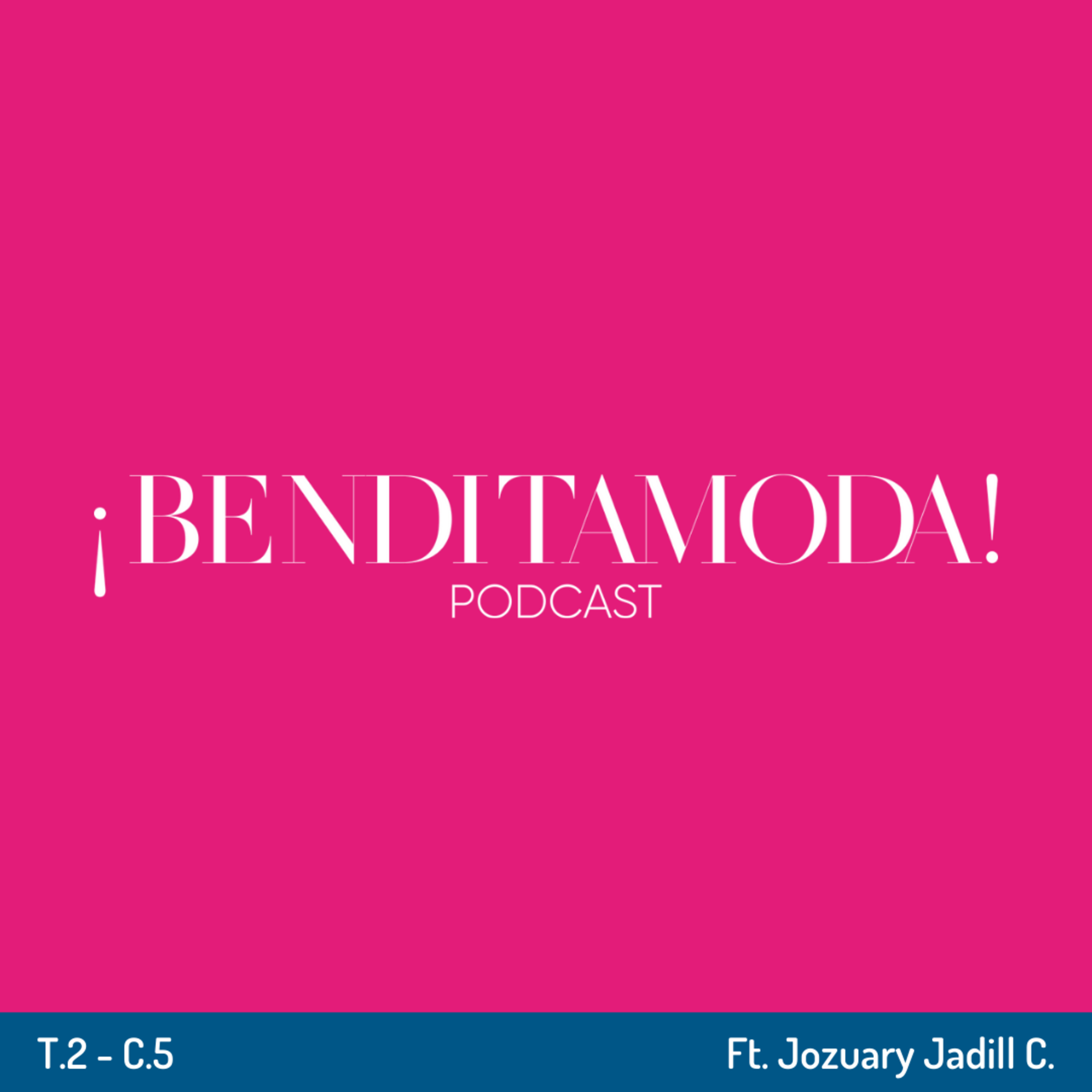 Ft. Jozuary Jadill C. | Temporada 2 – Capítulo 5