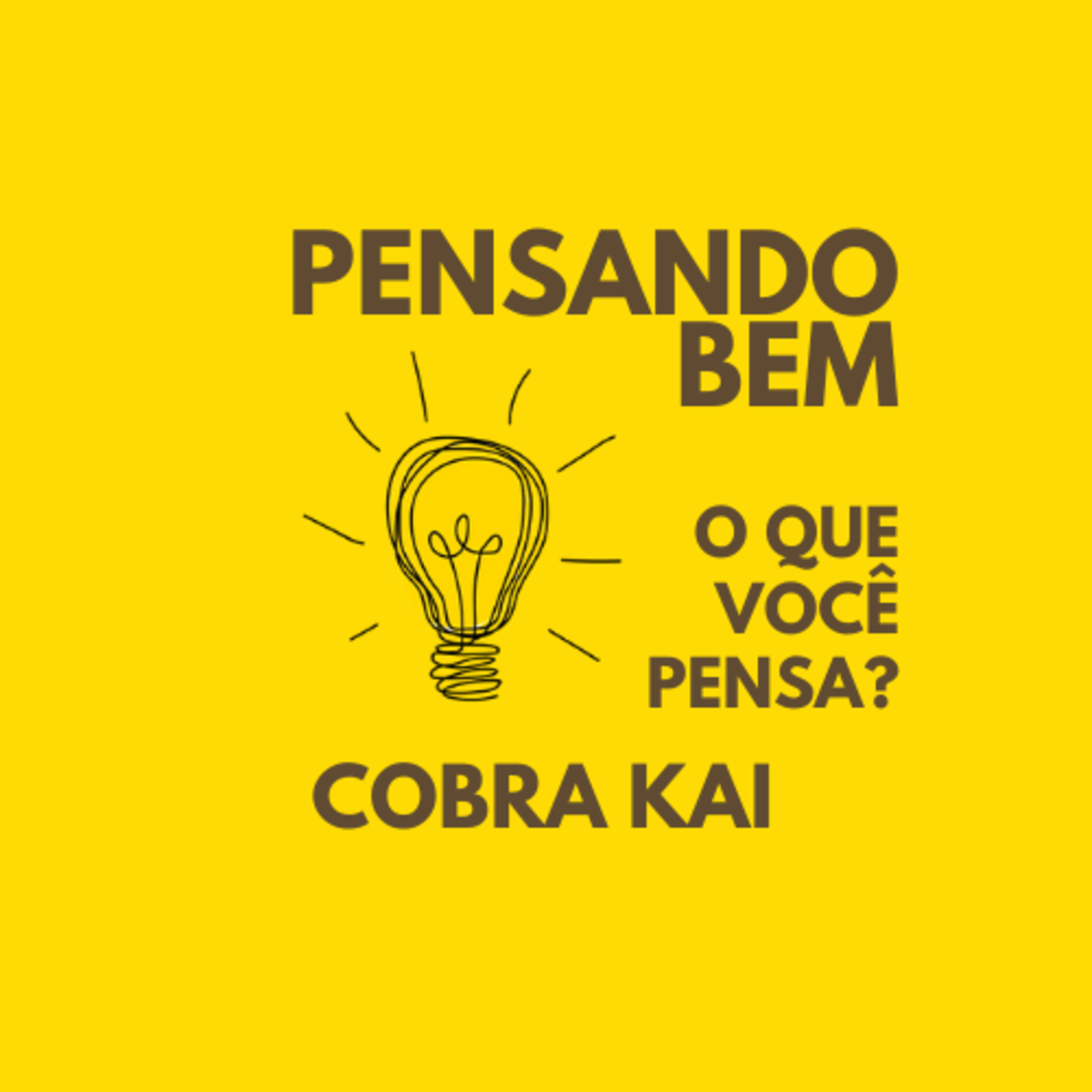 Pensando bem o que você pensa