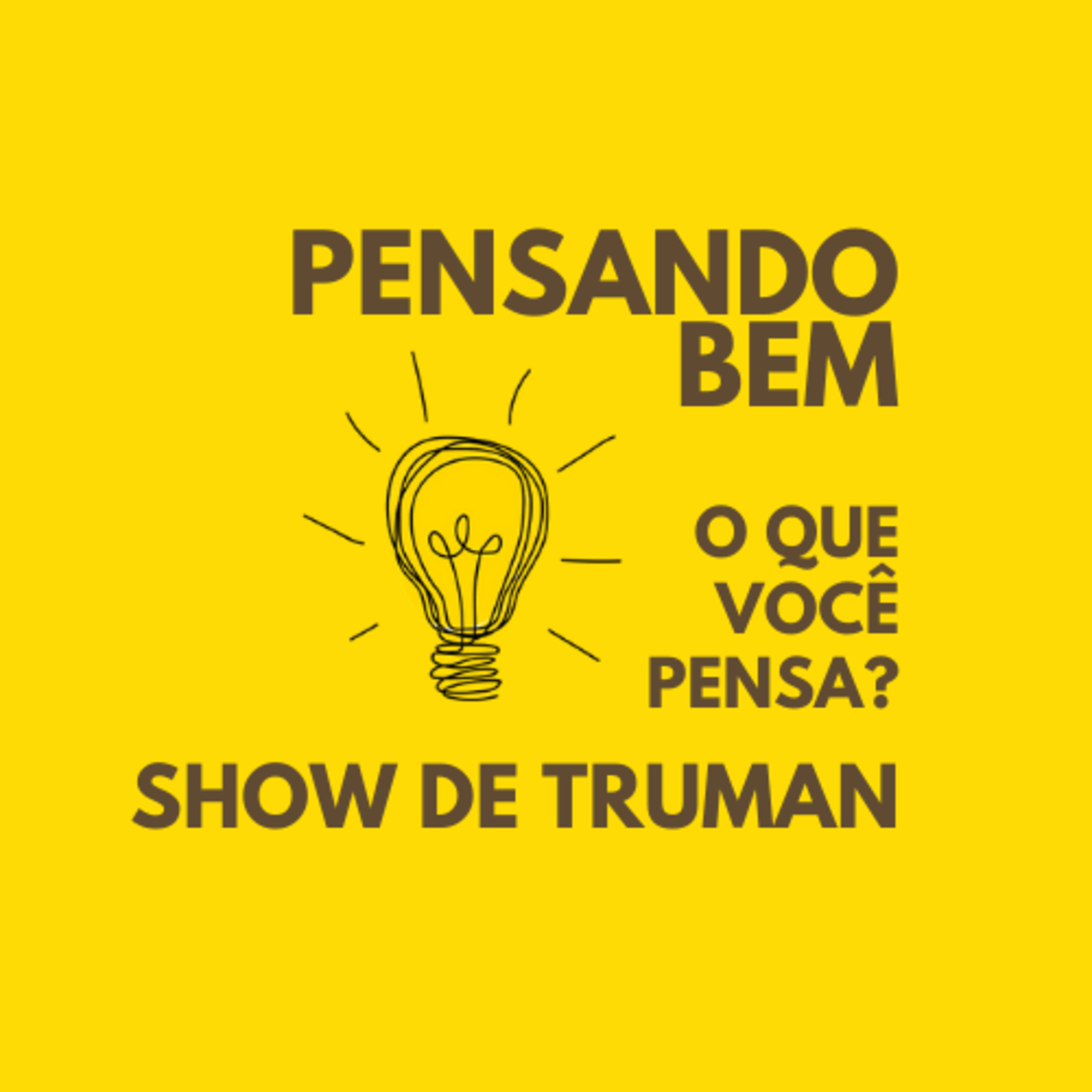 Pensando bem o que você pensa