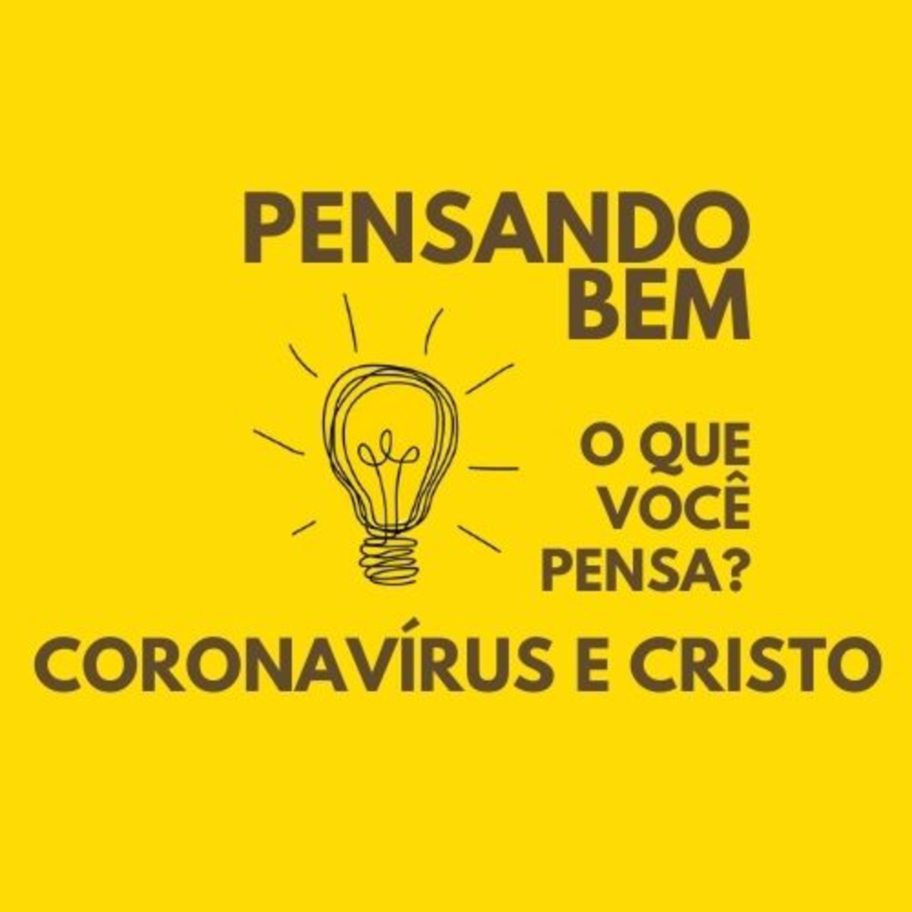 Pensando bem o que você pensa