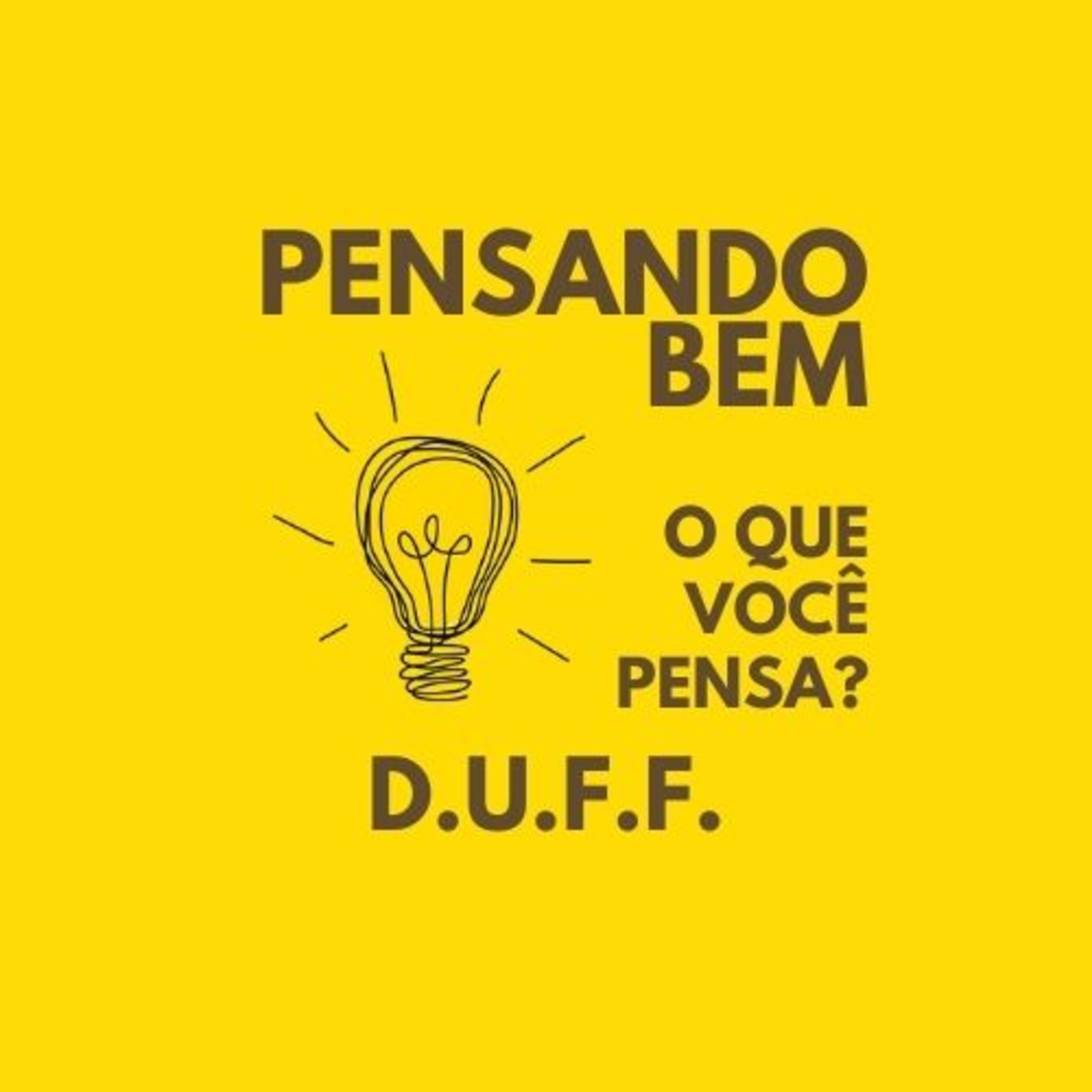 Pensando bem o que você pensa