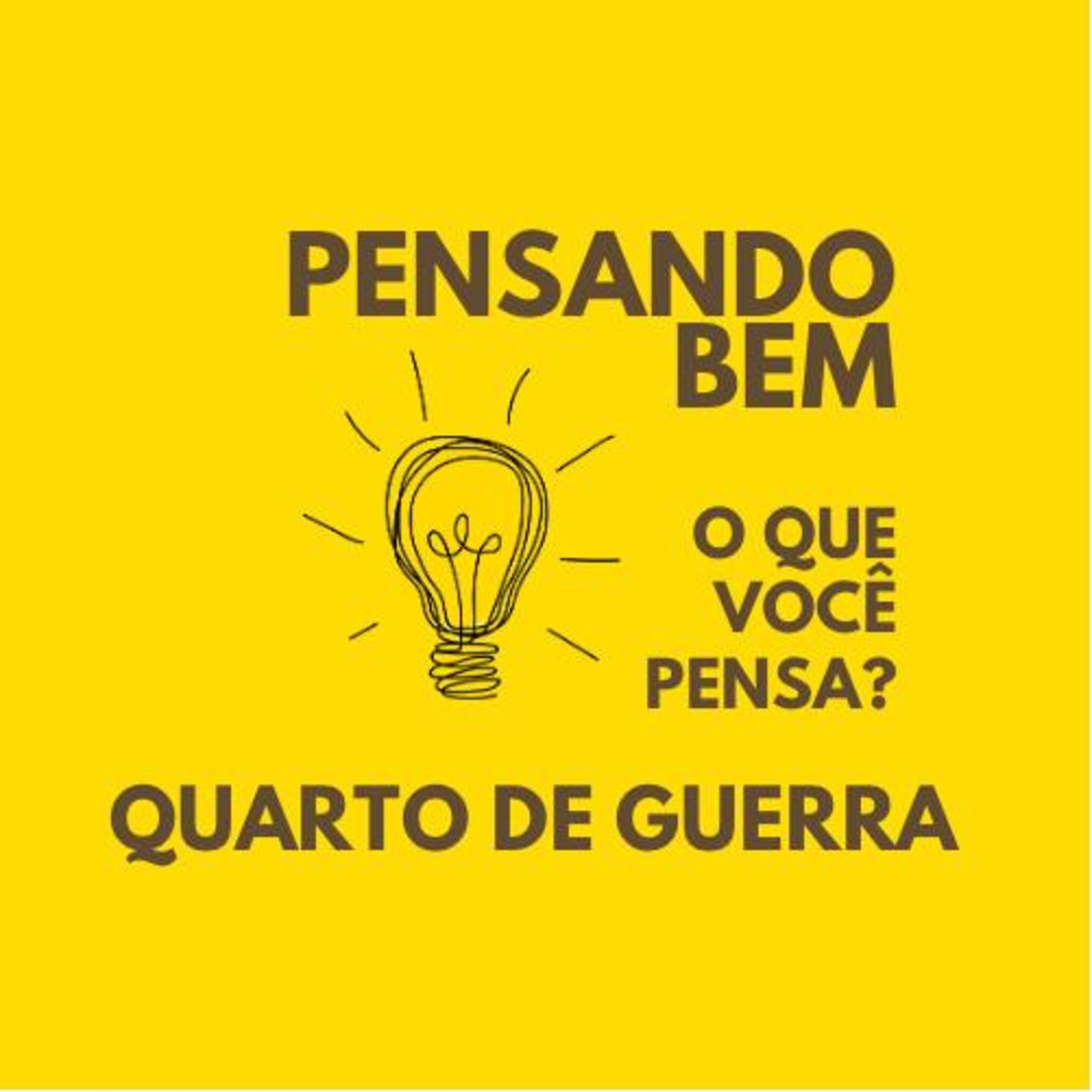 Pensando bem o que você pensa
