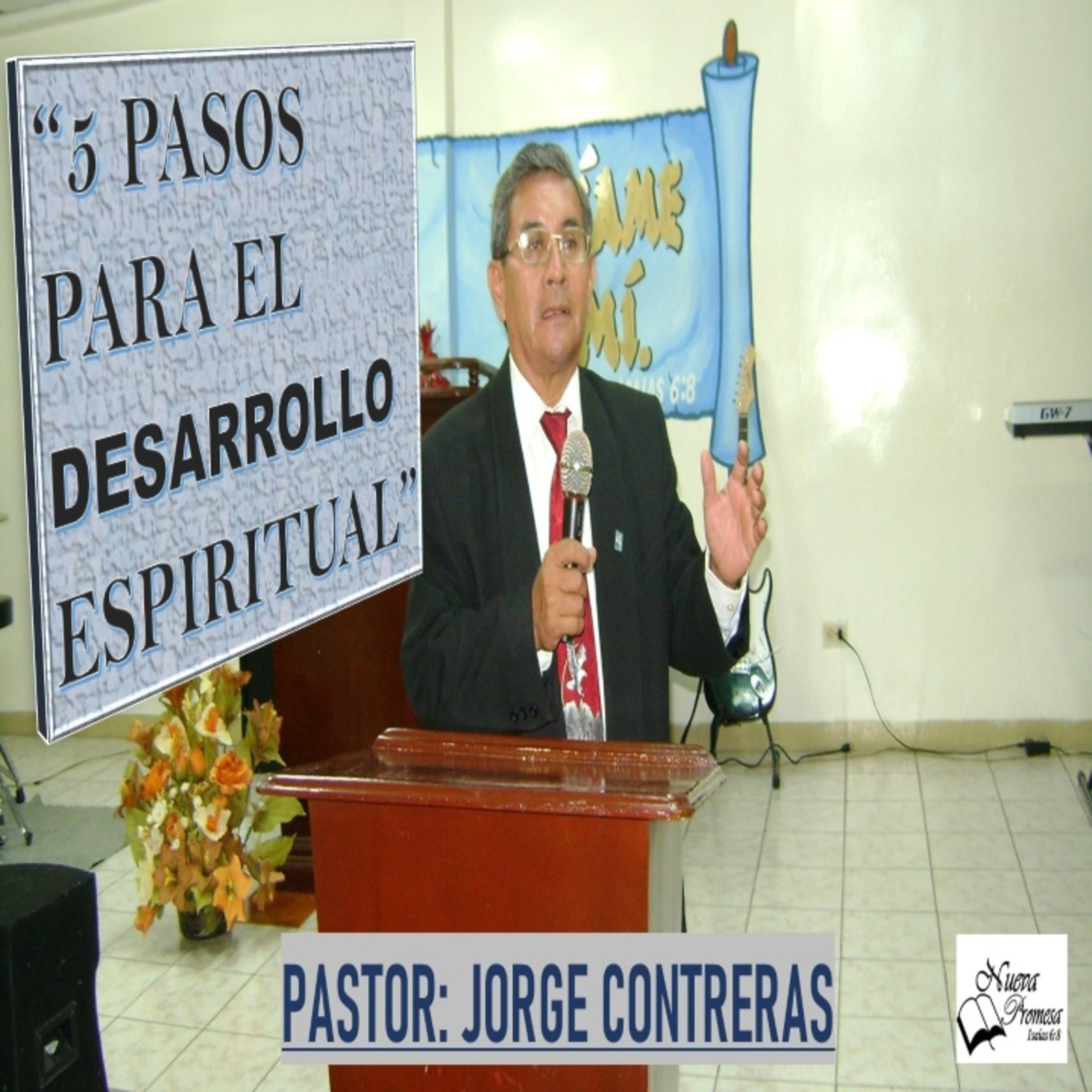 Predica Jorge Contreras '5 Pasos para el Desarrollo Espiritual'. episode artwork