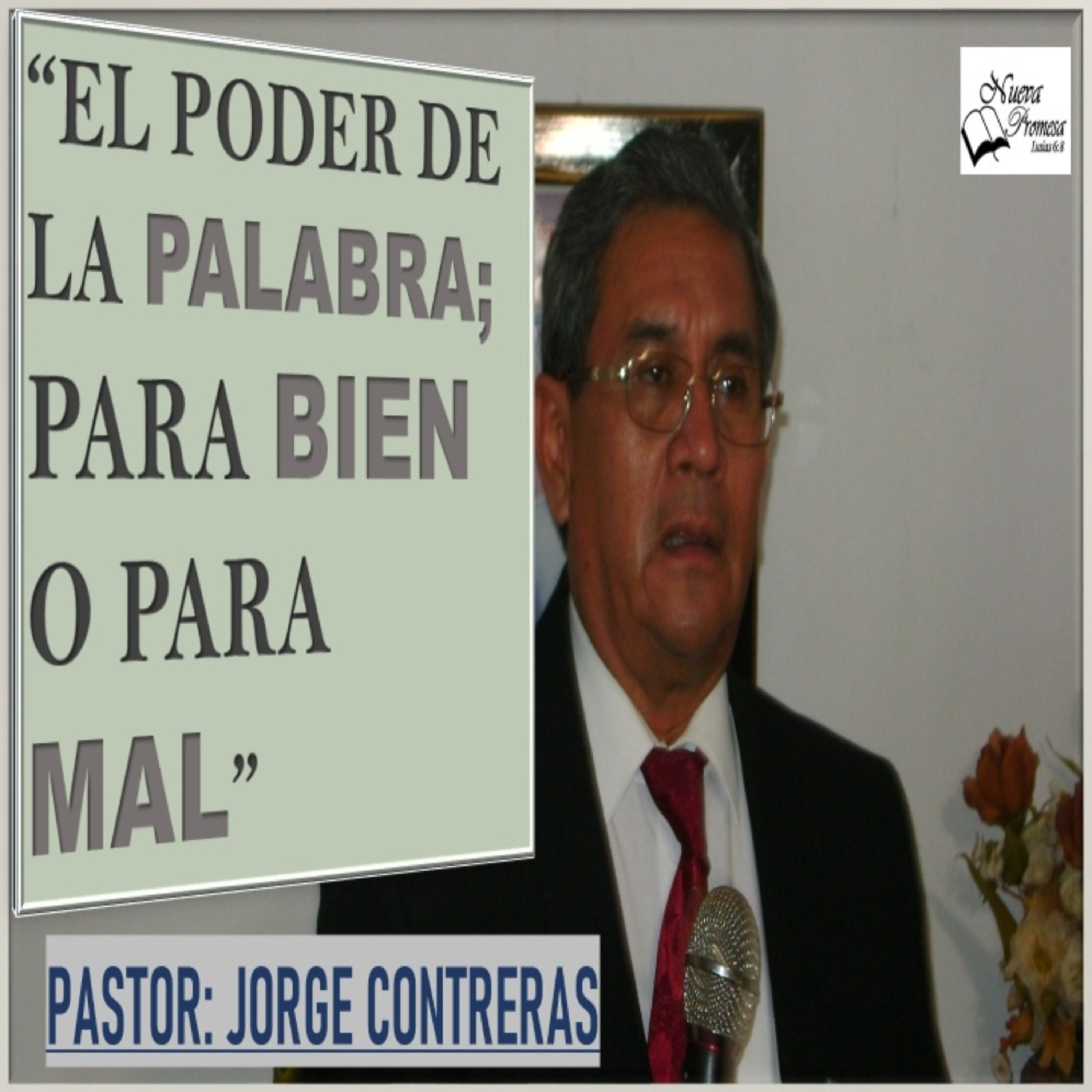 Predica Jorge Contreras 'El Poder de la Palabra; para bien o para mal'. episode artwork